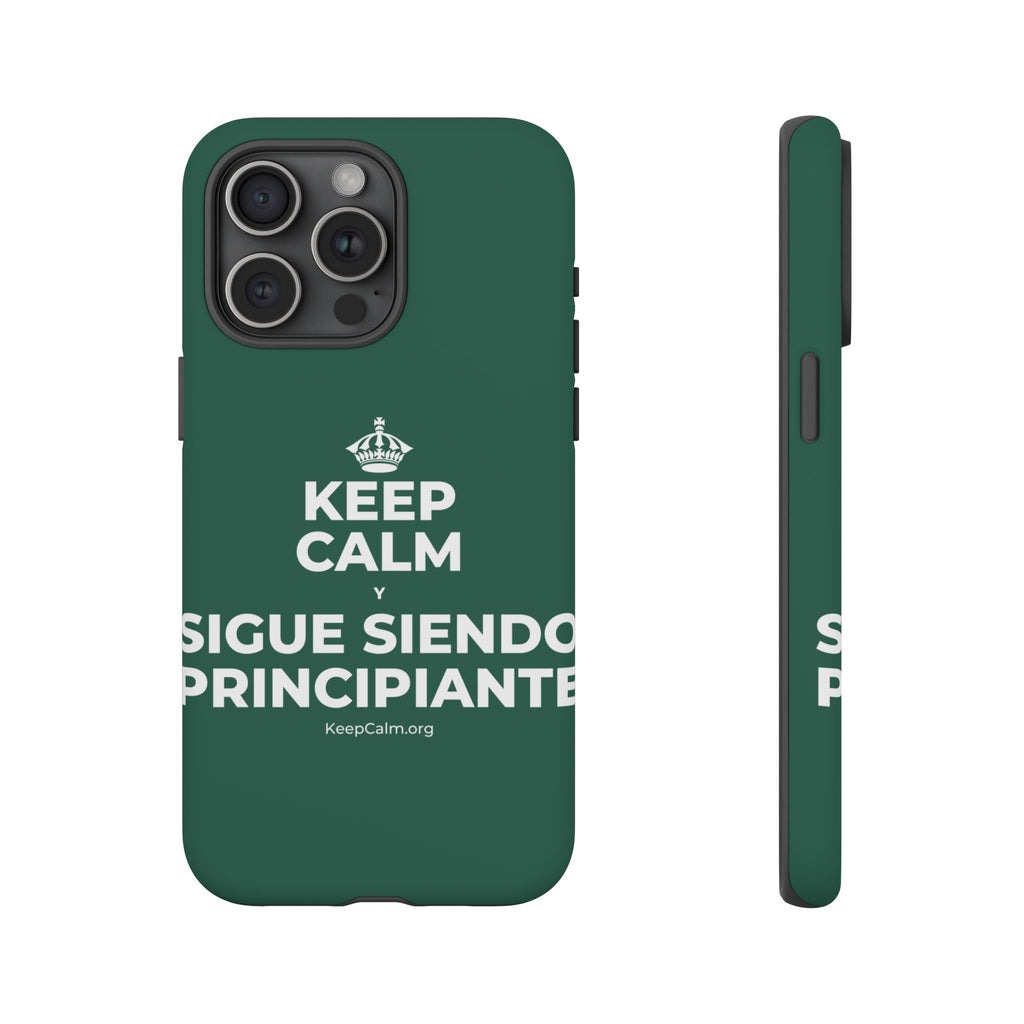 KEEP CALM Y SIGUE SIENDO PRINCIPIANTE Phone Case