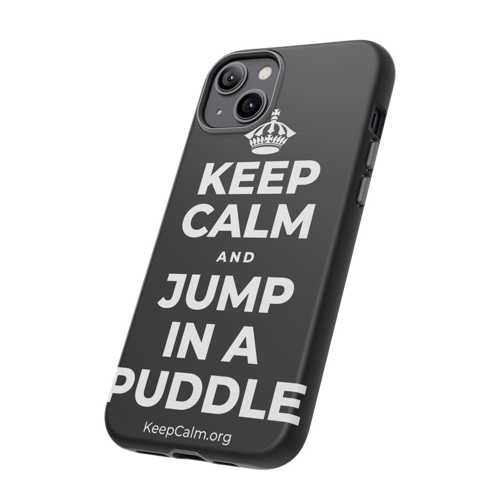 KEEP CALM AND JUMP IN A PUDDLE Phone Case (Dark)