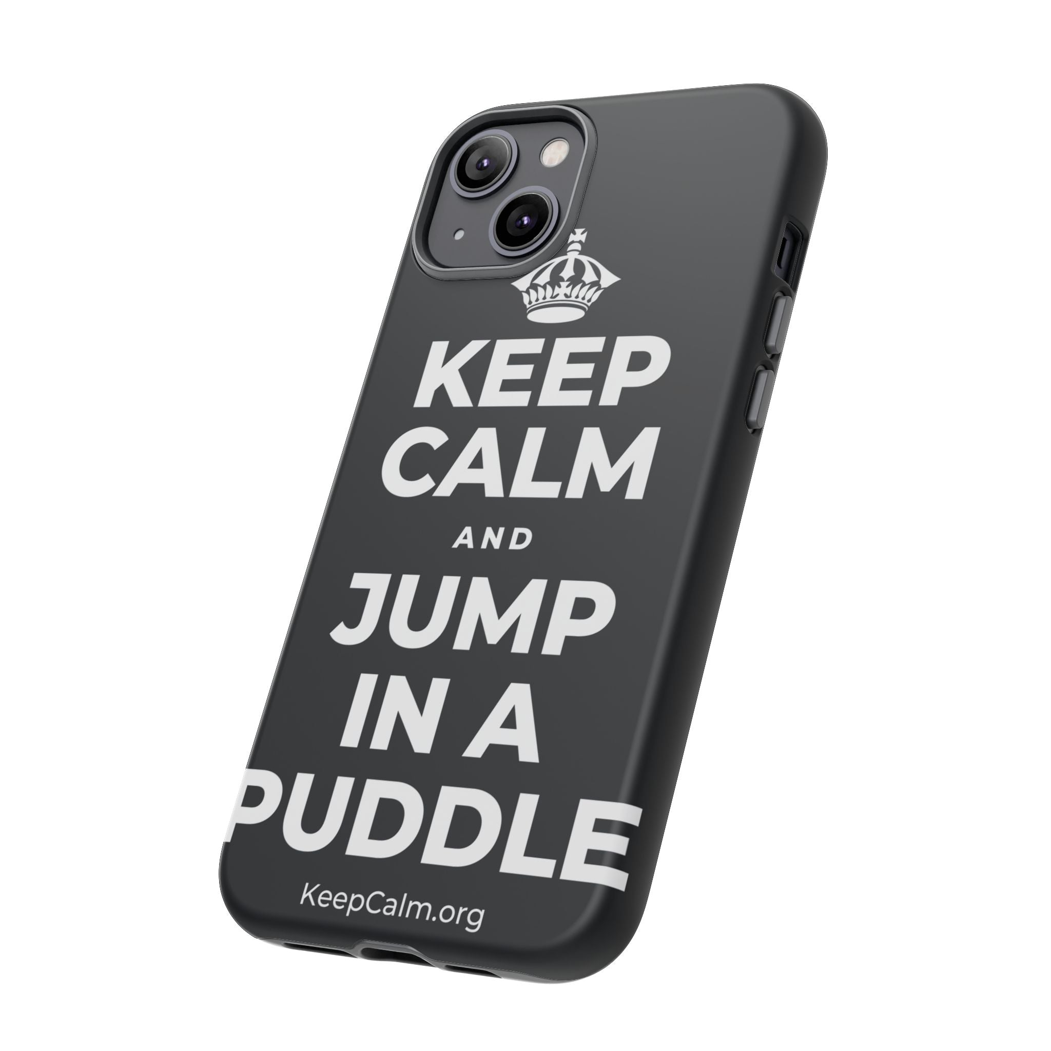 KEEP CALM AND JUMP IN A PUDDLE Phone Case (Dark)