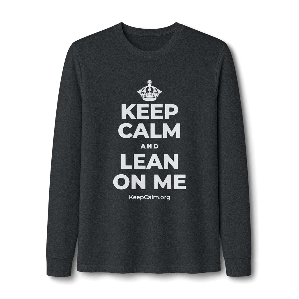 KEEP CALM AND LEAN ON ME Long Sleeve Tee