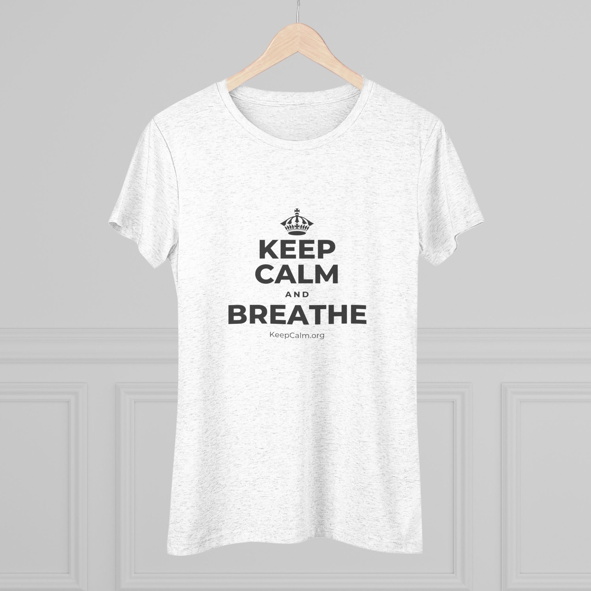 KEEP CALM AND BREATHE Women's Tri-Blend Tee