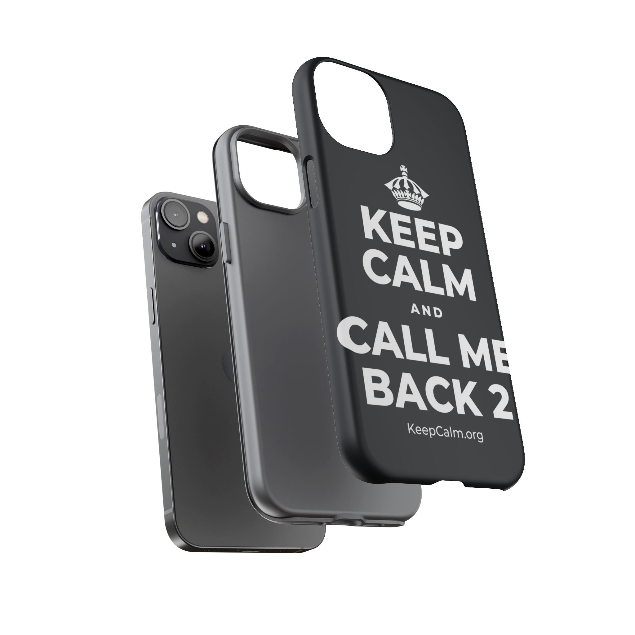 KEEP CALM AND CALL ME BACK 2 Phone Case (Dark)