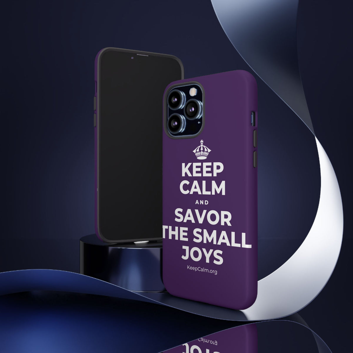 KEEP CALM AND SAVOR THE SMALL JOYS Phone Case