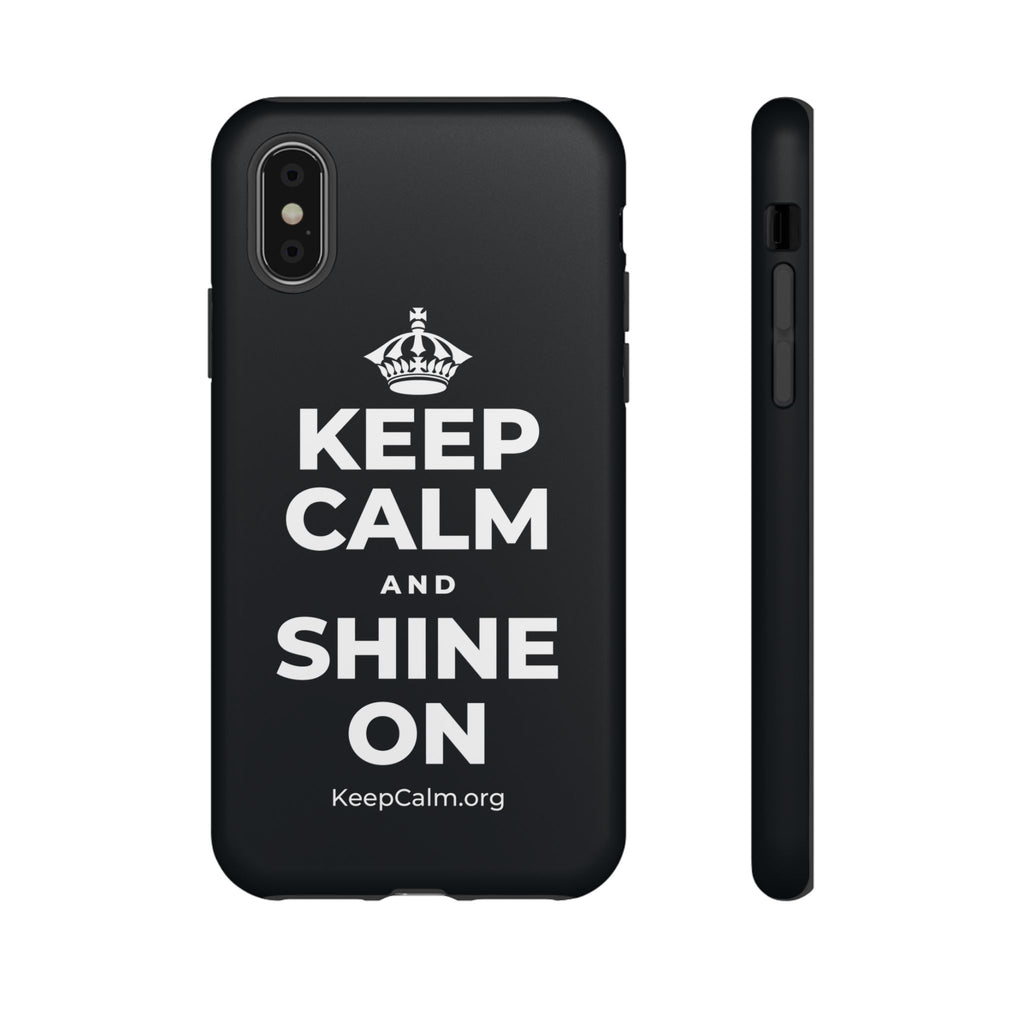 KEEP CALM AND SHINE ON Phone Case (Dark)