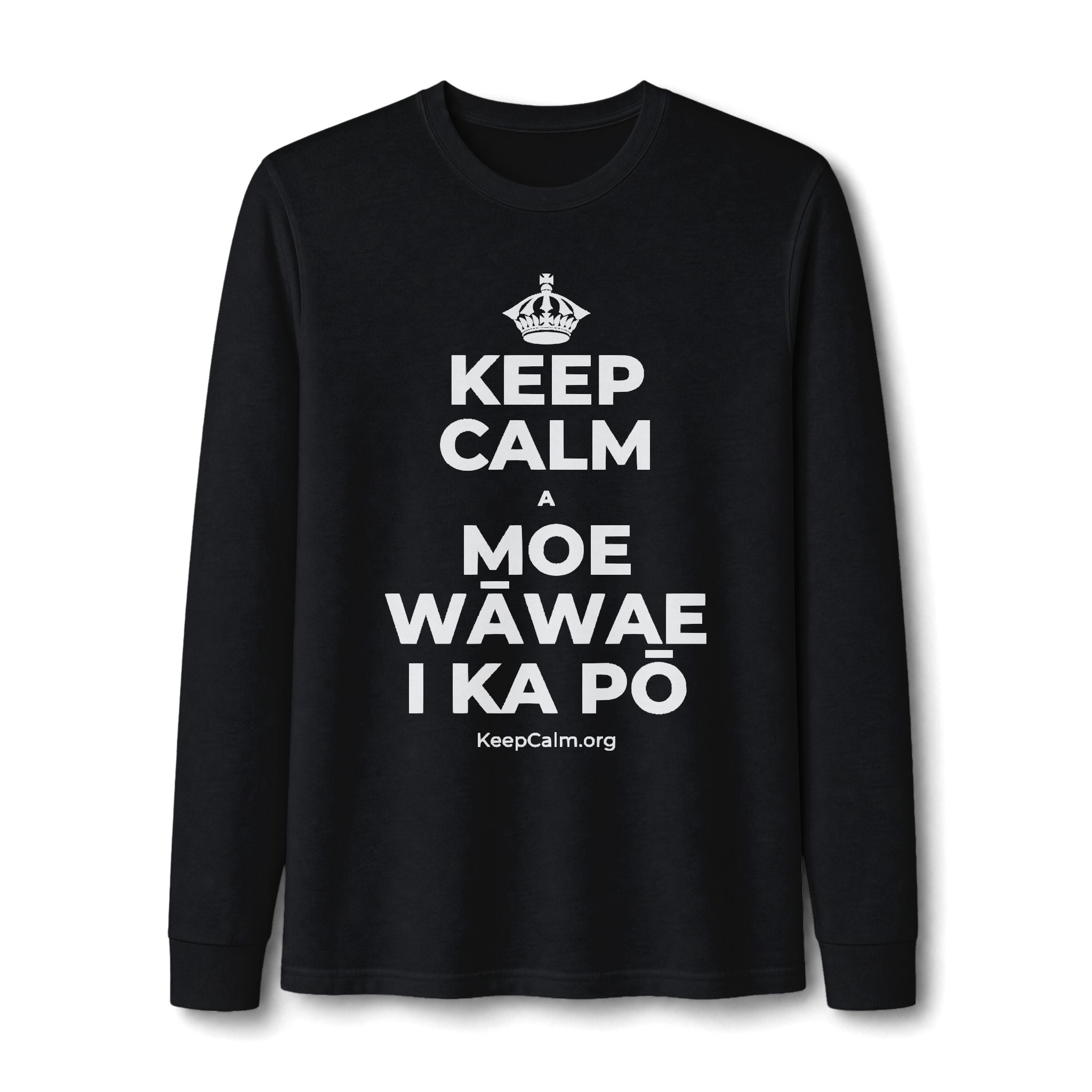 KEEP CALM A MOE WĀWAE I KA PŌ Long Sleeve Tee