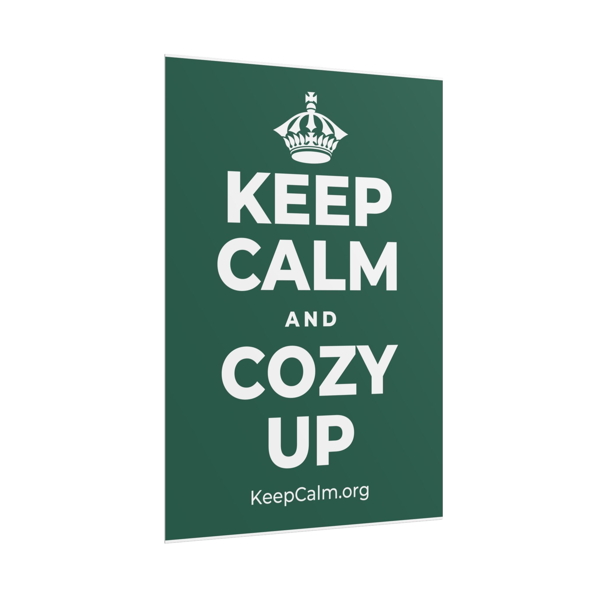 KEEP CALM AND COZY UP Poster