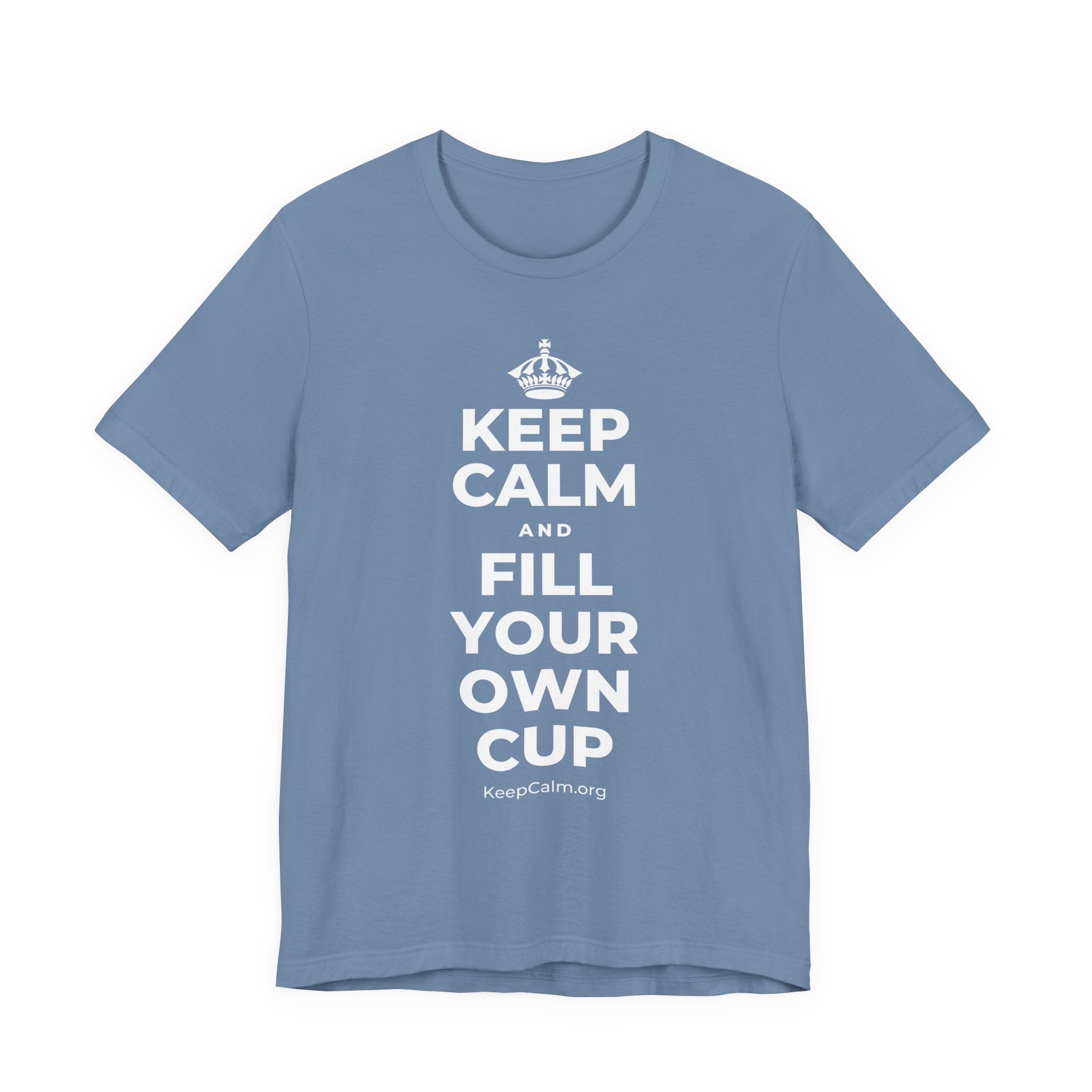 KEEP CALM AND FILL YOUR OWN CUP T-Shirt (Soft Cream–Heather Mauve)