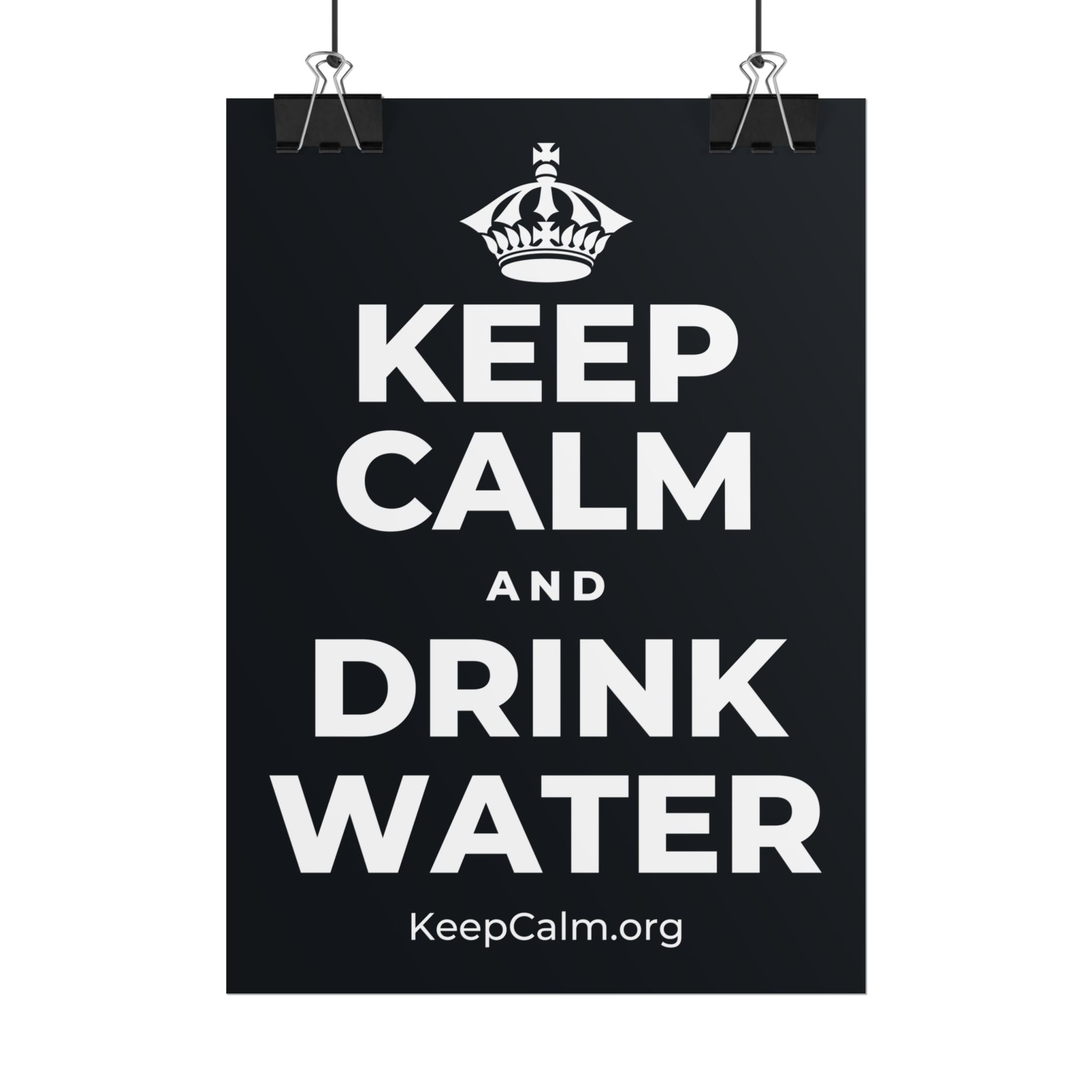 KEEP CALM AND DRINK WATER Poster (Dark)