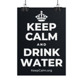 KEEP CALM AND DRINK WATER Poster (Dark)