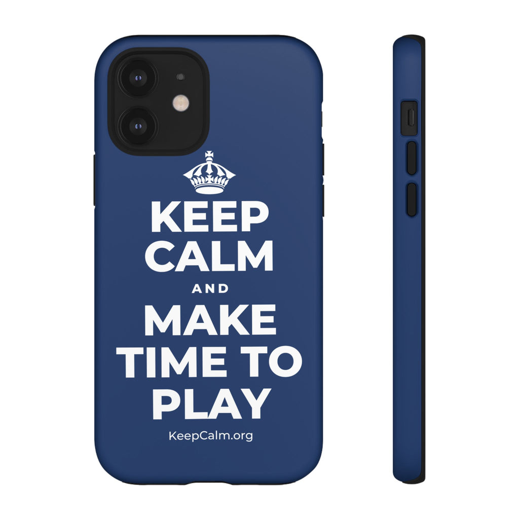 KEEP CALM AND MAKE TIME TO PLAY Phone Case