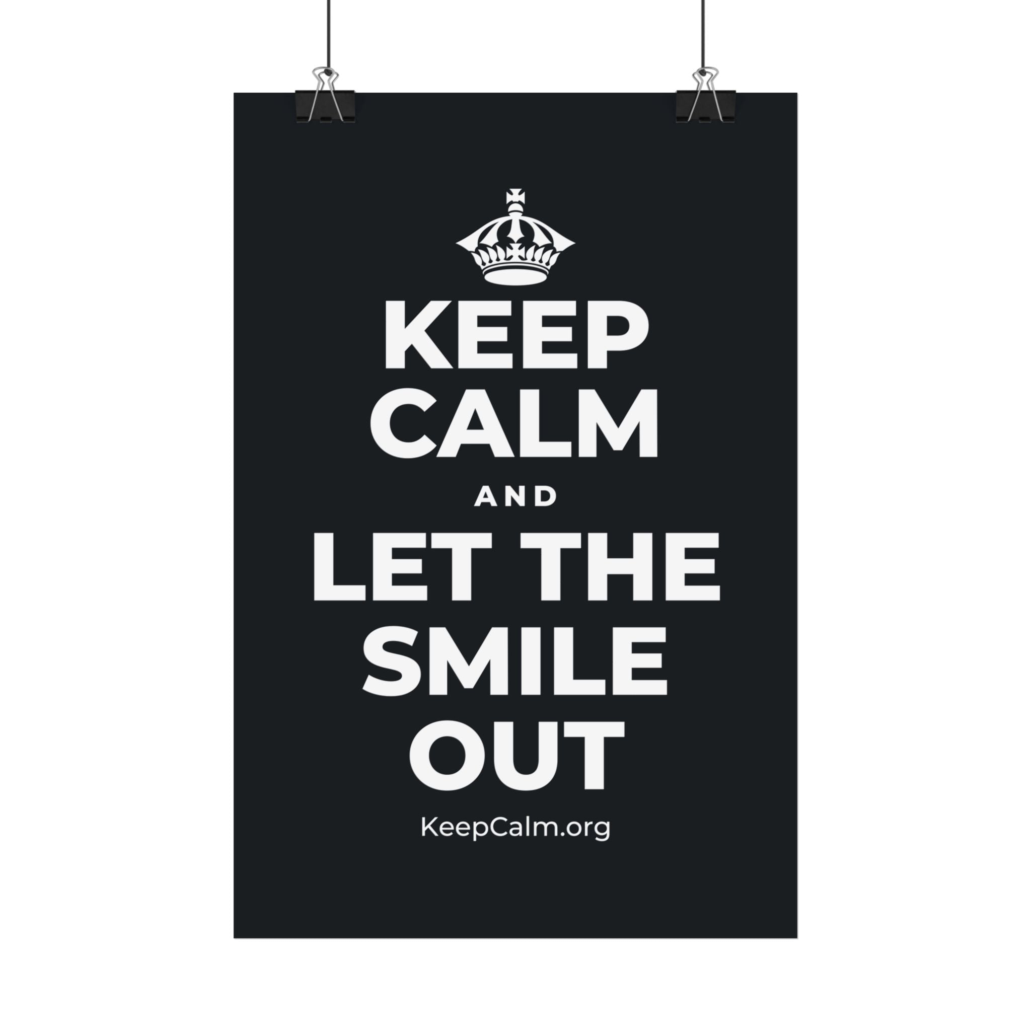 KEEP CALM AND LET THE SMILE OUT Satin Poster (Dark)
