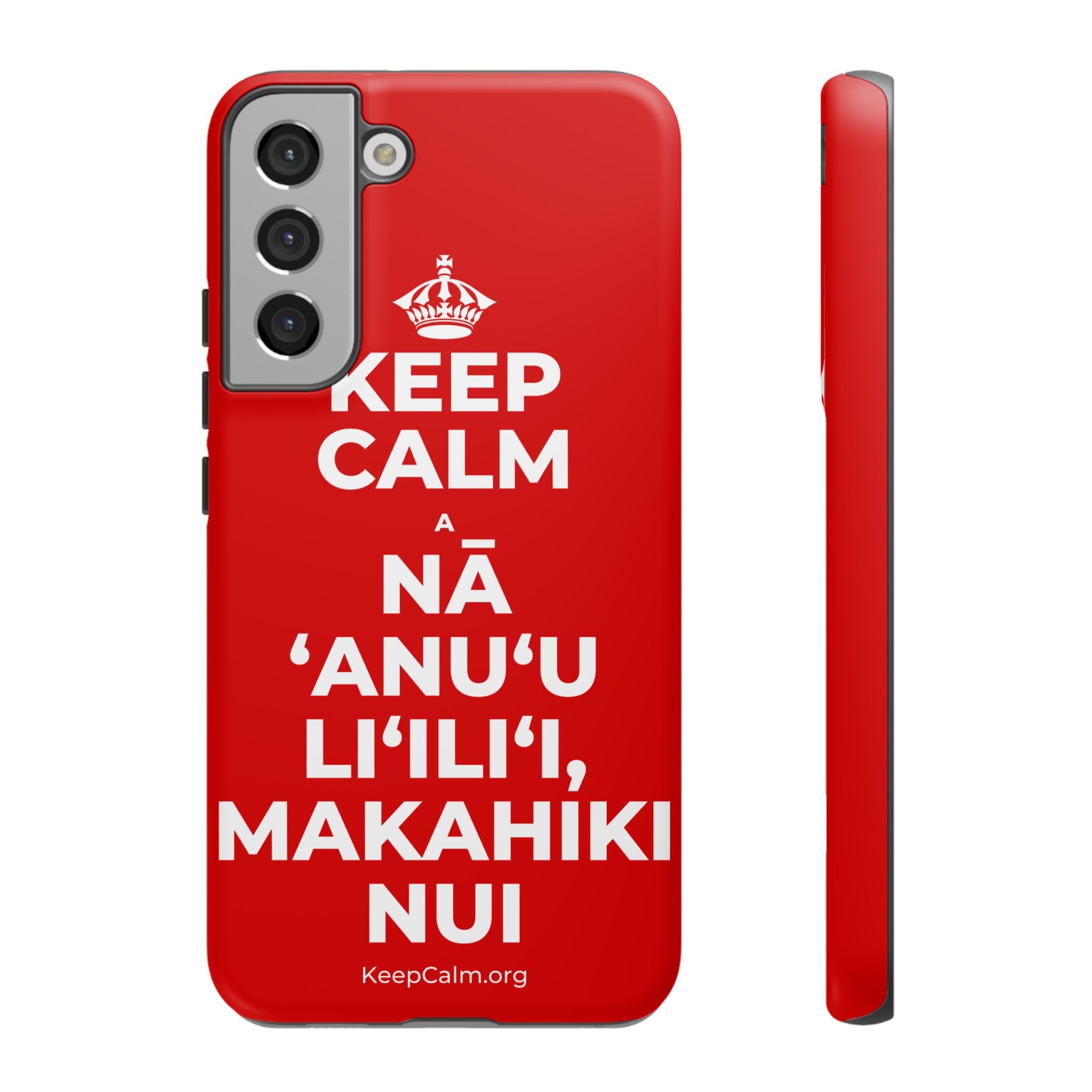 KEEP CALM A NĀ ʻANUʻU LIʻILIʻI, MAKAHIKI NUI Phone Case