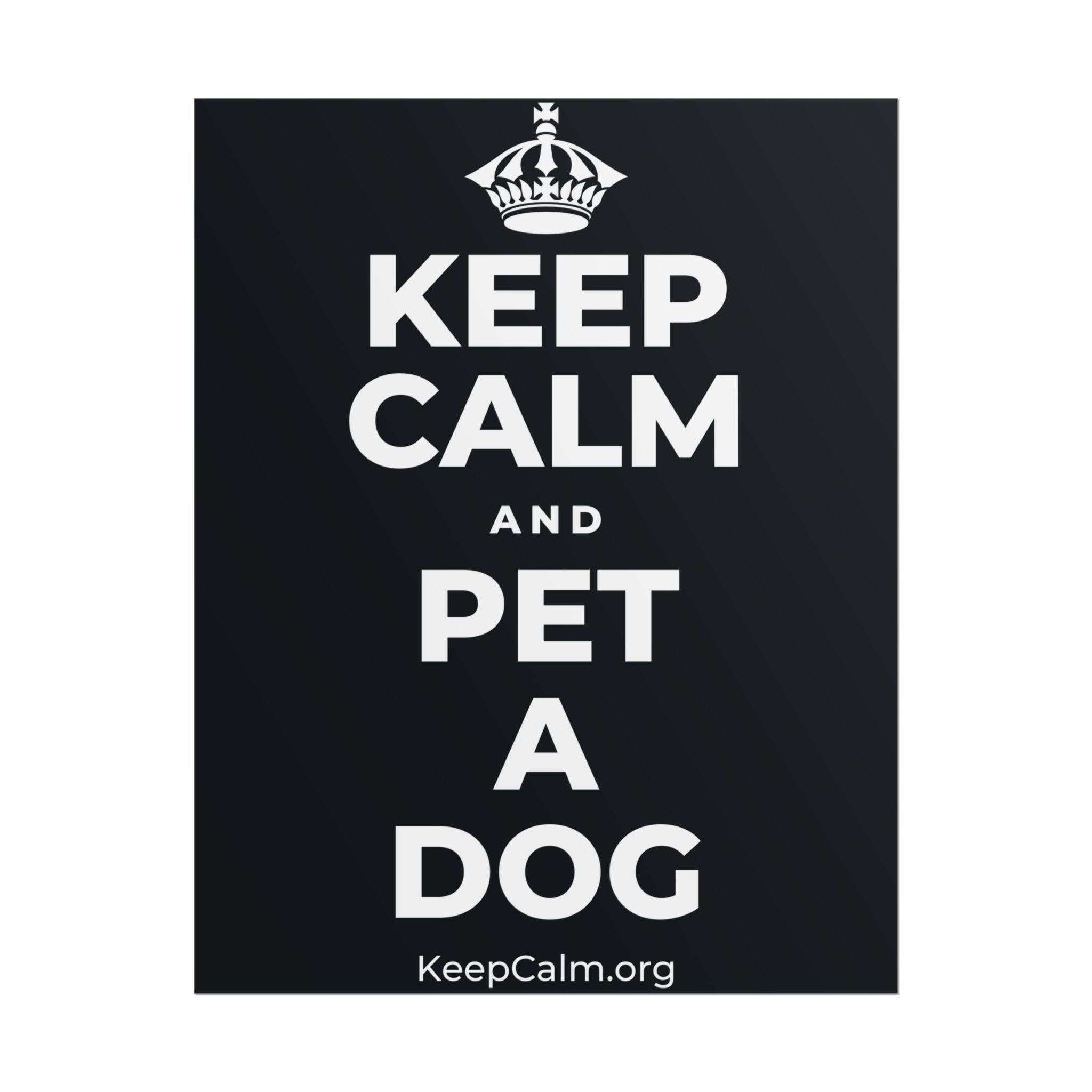 KEEP CALM AND PET A DOG Poster (Dark)