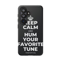 KEEP CALM AND HUM YOUR FAVORITE TUNE Phone Case (Dark)