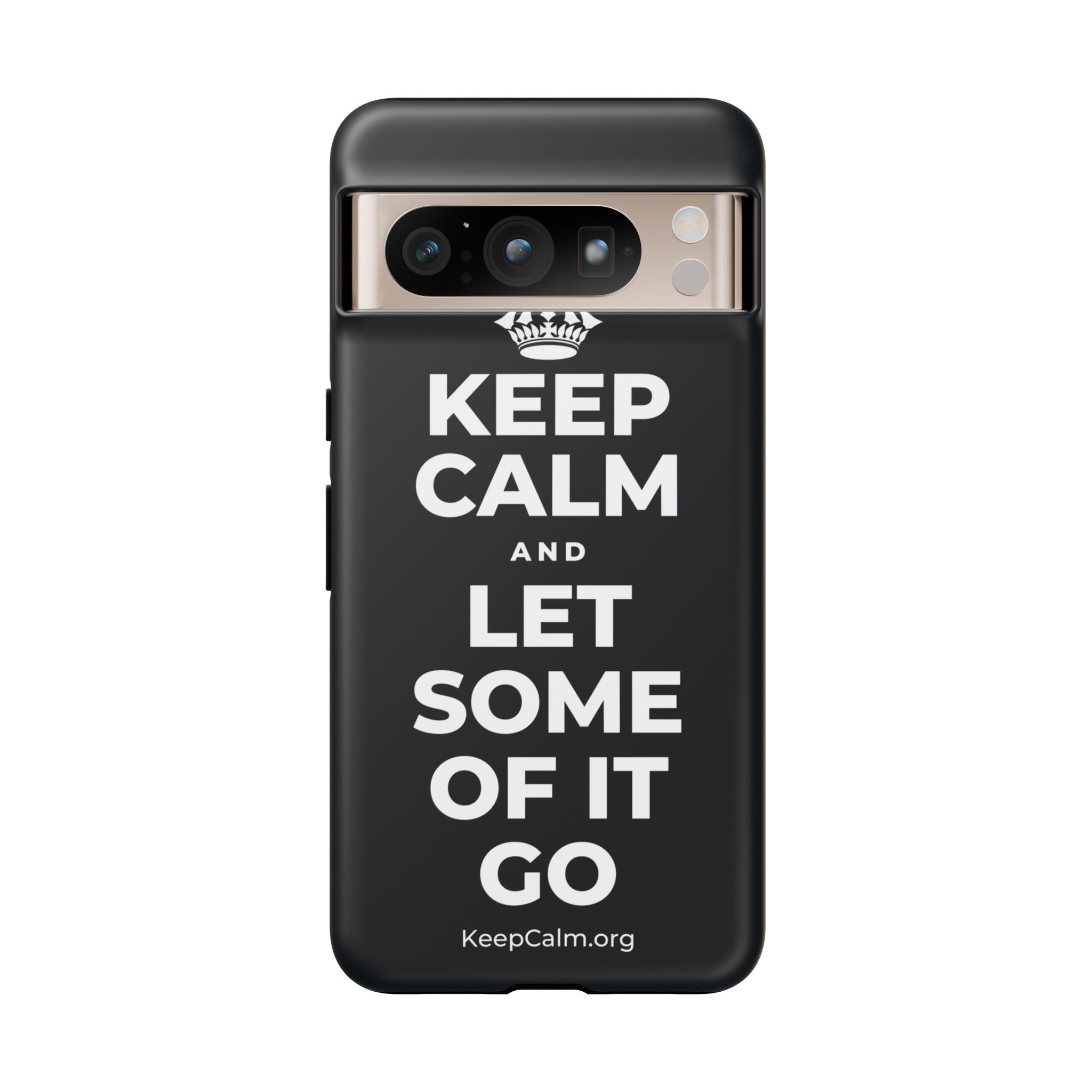 KEEP CALM AND LET SOME OF IT GO Phone Case (Dark)