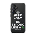 KEEP CALM AND BE STRONG LIKE A 🦕 Phone Case (Dark)