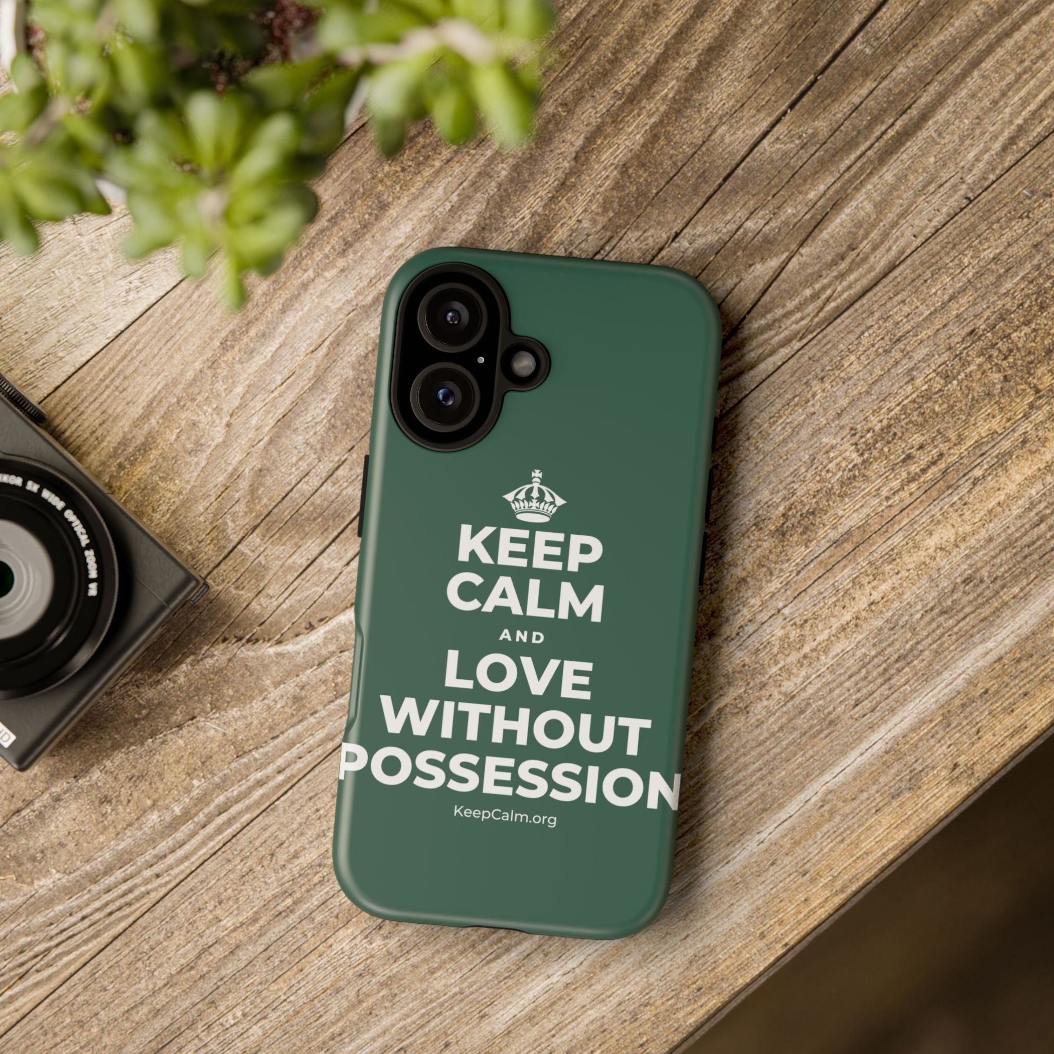 KEEP CALM AND LOVE WITHOUT POSSESSION Phone Case