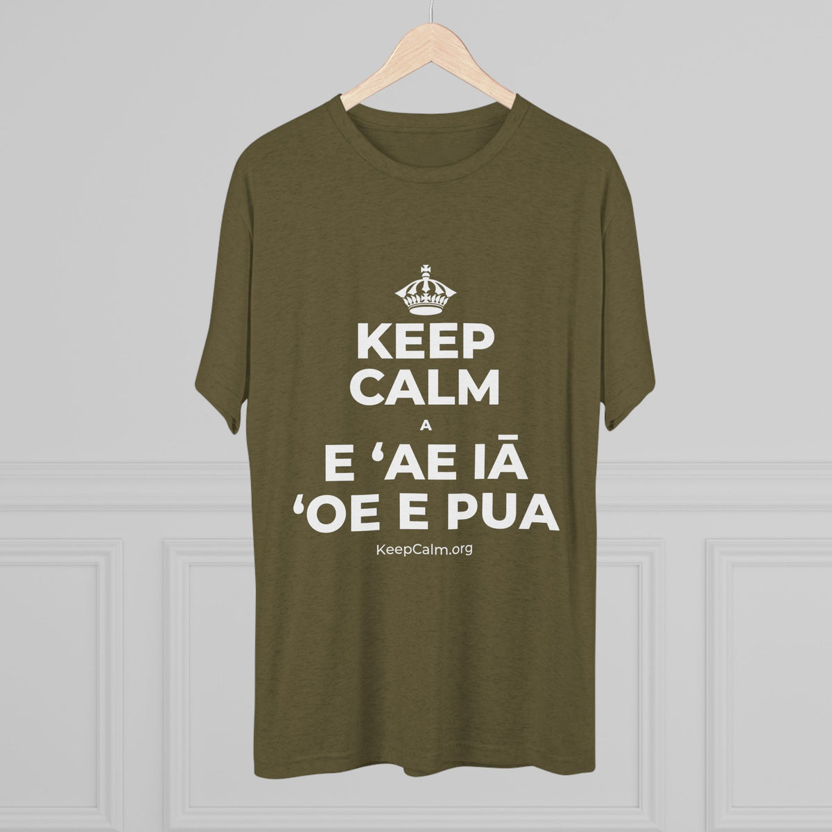 KEEP CALM A E ʻAE IĀ ʻOE E PUA Tri-Blend Tee