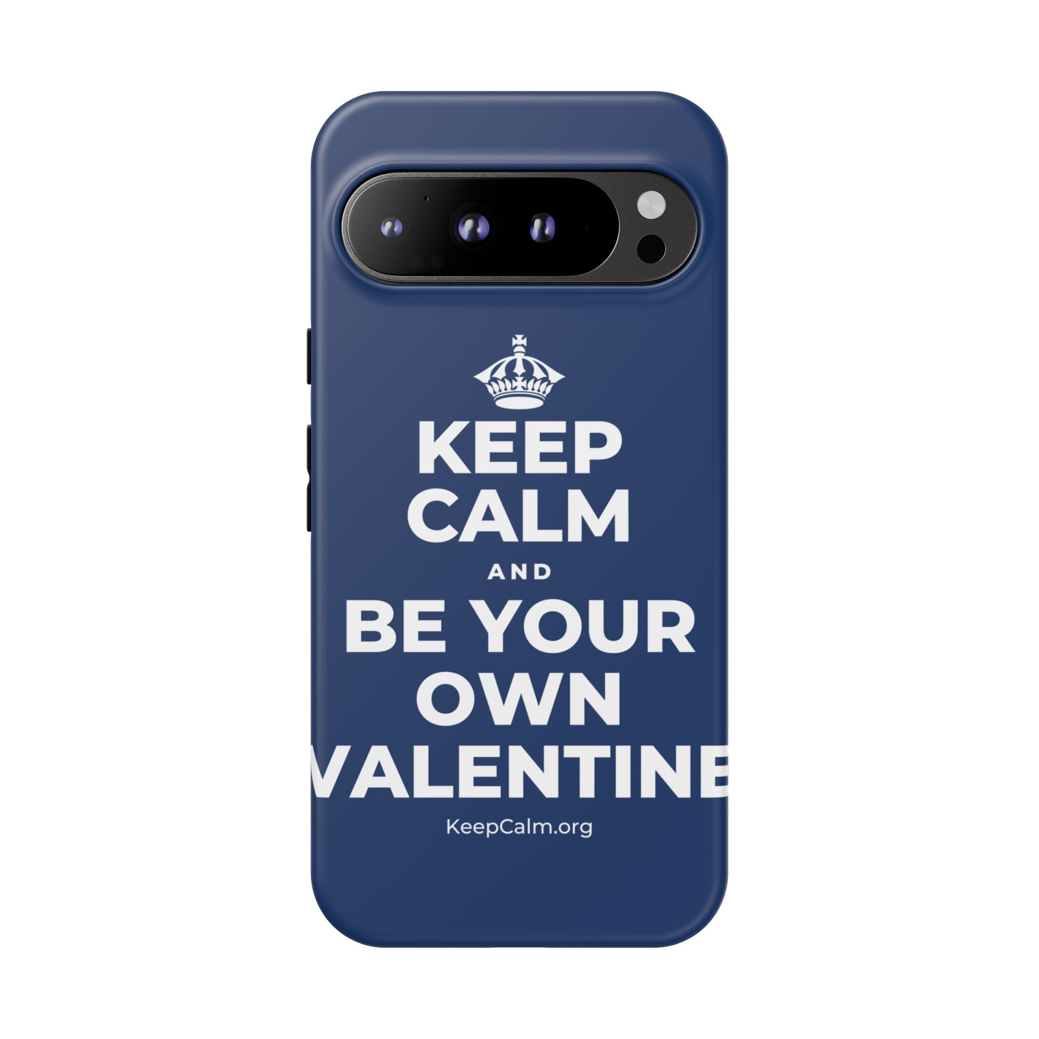 KEEP CALM AND BE YOUR OWN VALENTINE Phone Case