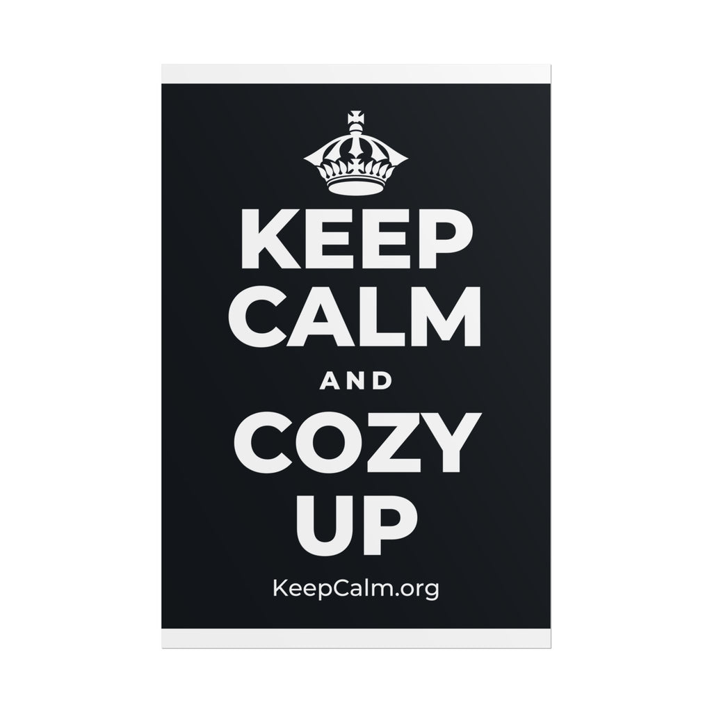 KEEP CALM AND COZY UP Poster (Dark)