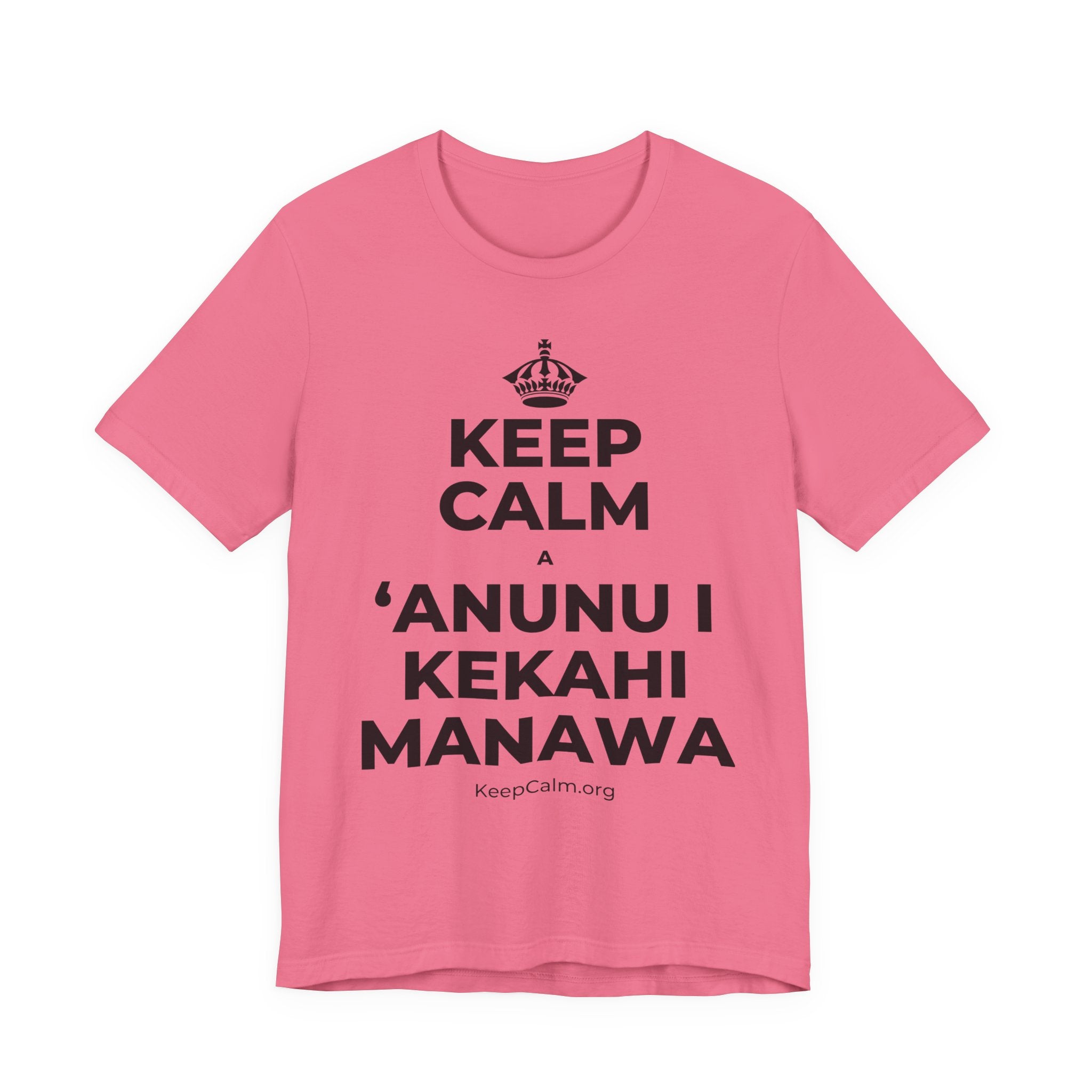 KEEP CALM A ʻANUNU I KEKAHI MANAWA T-Shirt (Military Green–Autumn)