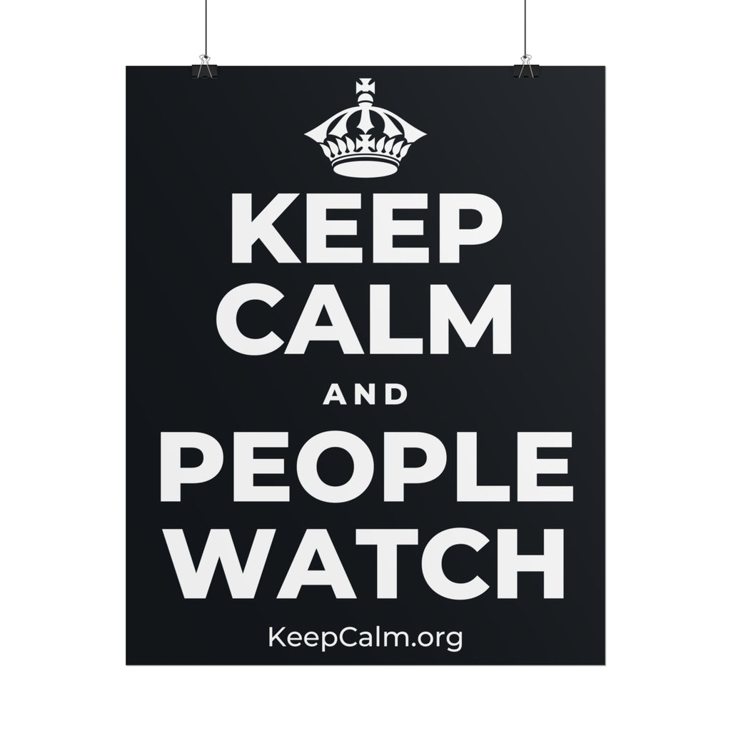 KEEP CALM AND PEOPLE WATCH Poster (Dark)