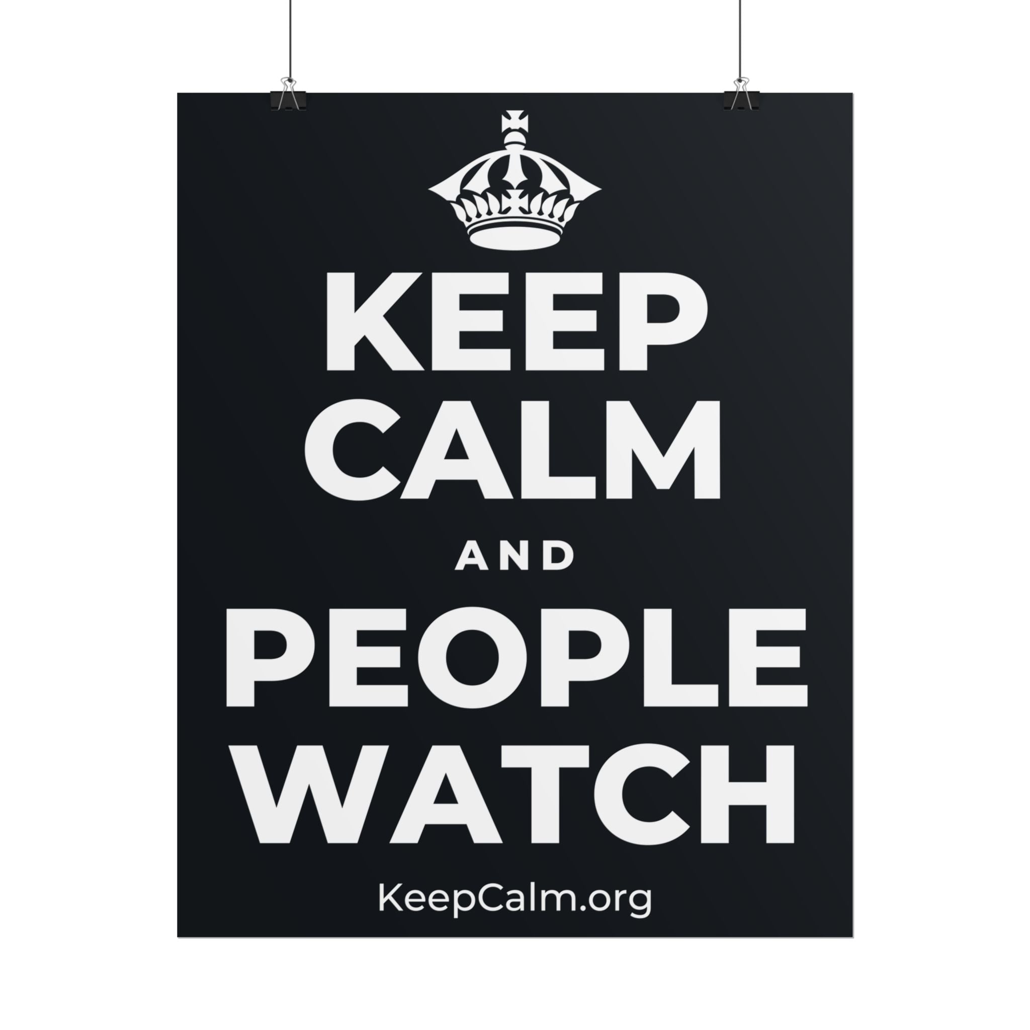 KEEP CALM AND PEOPLE WATCH Poster (Dark)