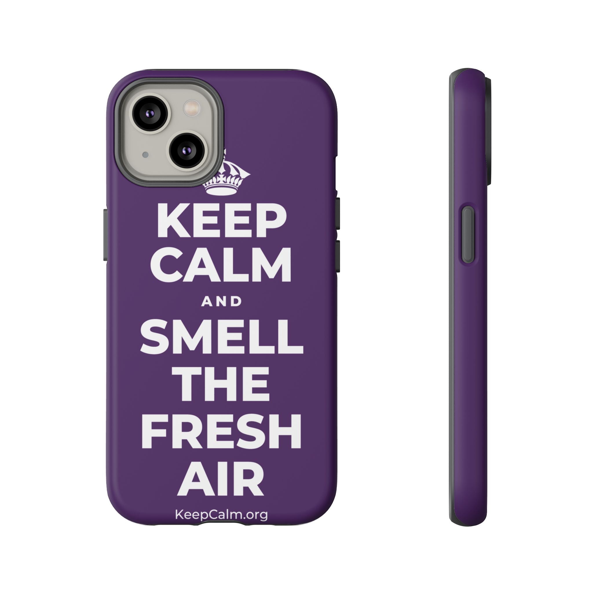 KEEP CALM AND SMELL THE FRESH AIR Phone Case