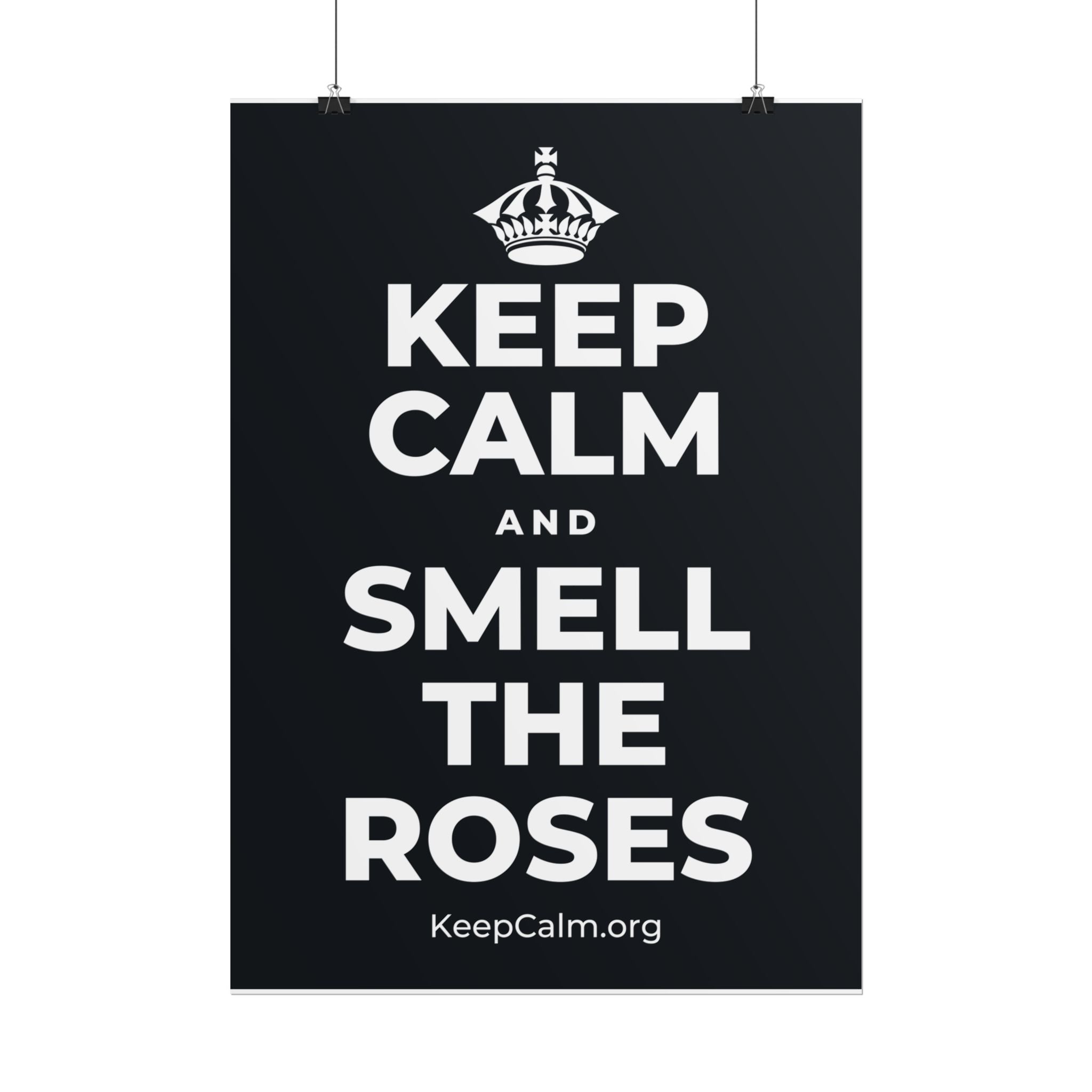 KEEP CALM AND SMELL THE ROSES Poster (Dark)