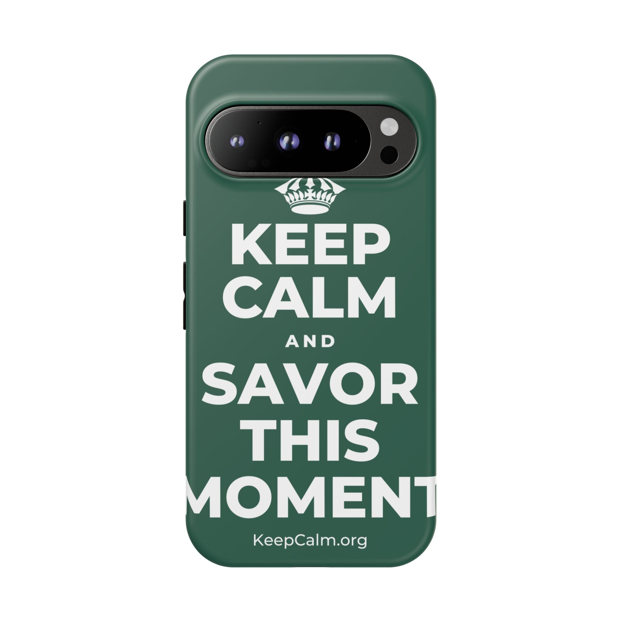 KEEP CALM AND SAVOR THIS MOMENT Phone Case