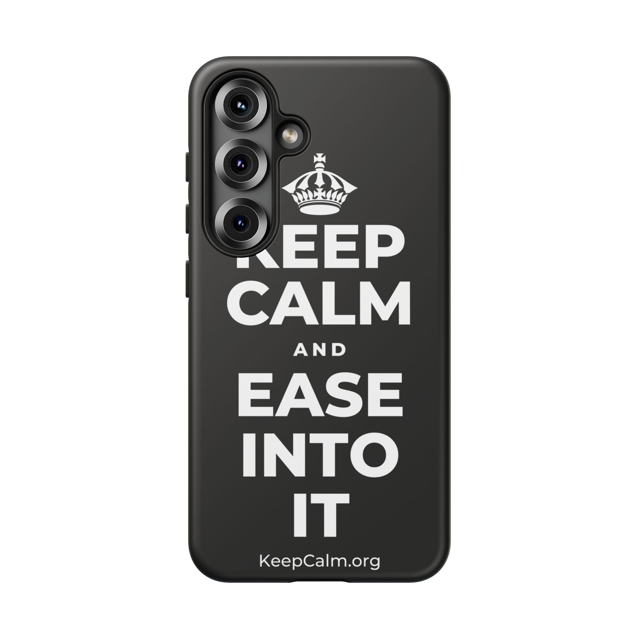 KEEP CALM AND EASE INTO IT Phone Case