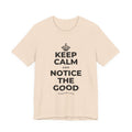 KEEP CALM AND NOTICE THE GOOD T-Shirt (Soft Cream–Heather Mauve)