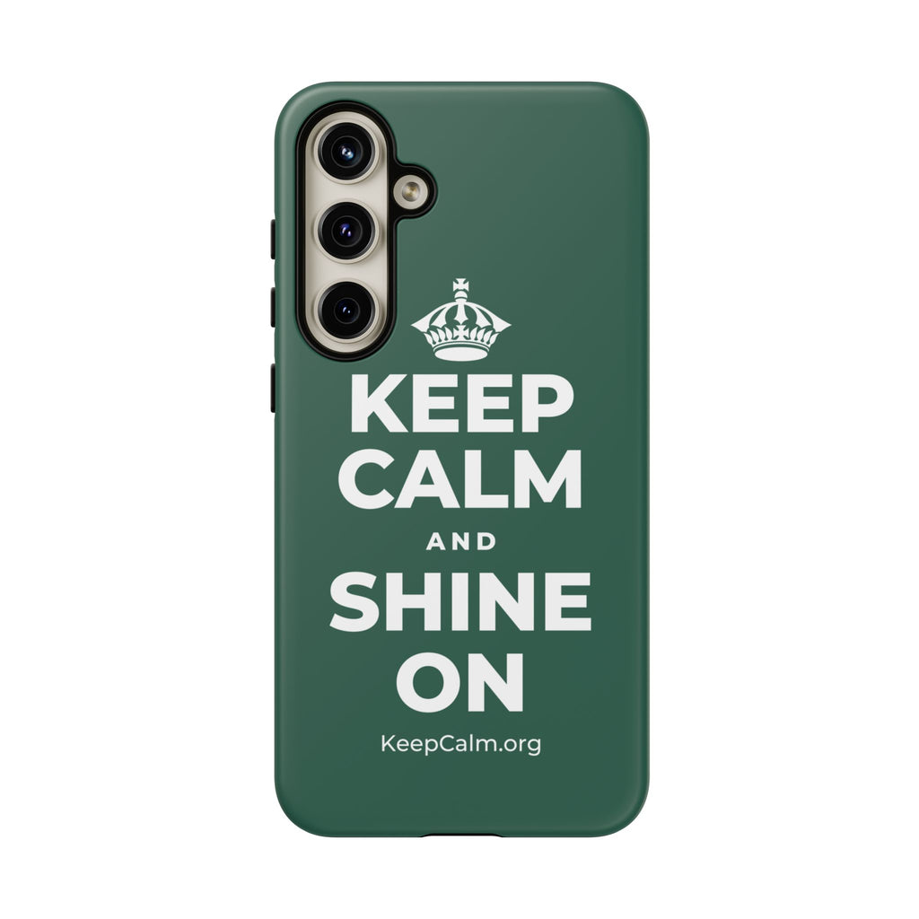 KEEP CALM AND SHINE ON Phone Case