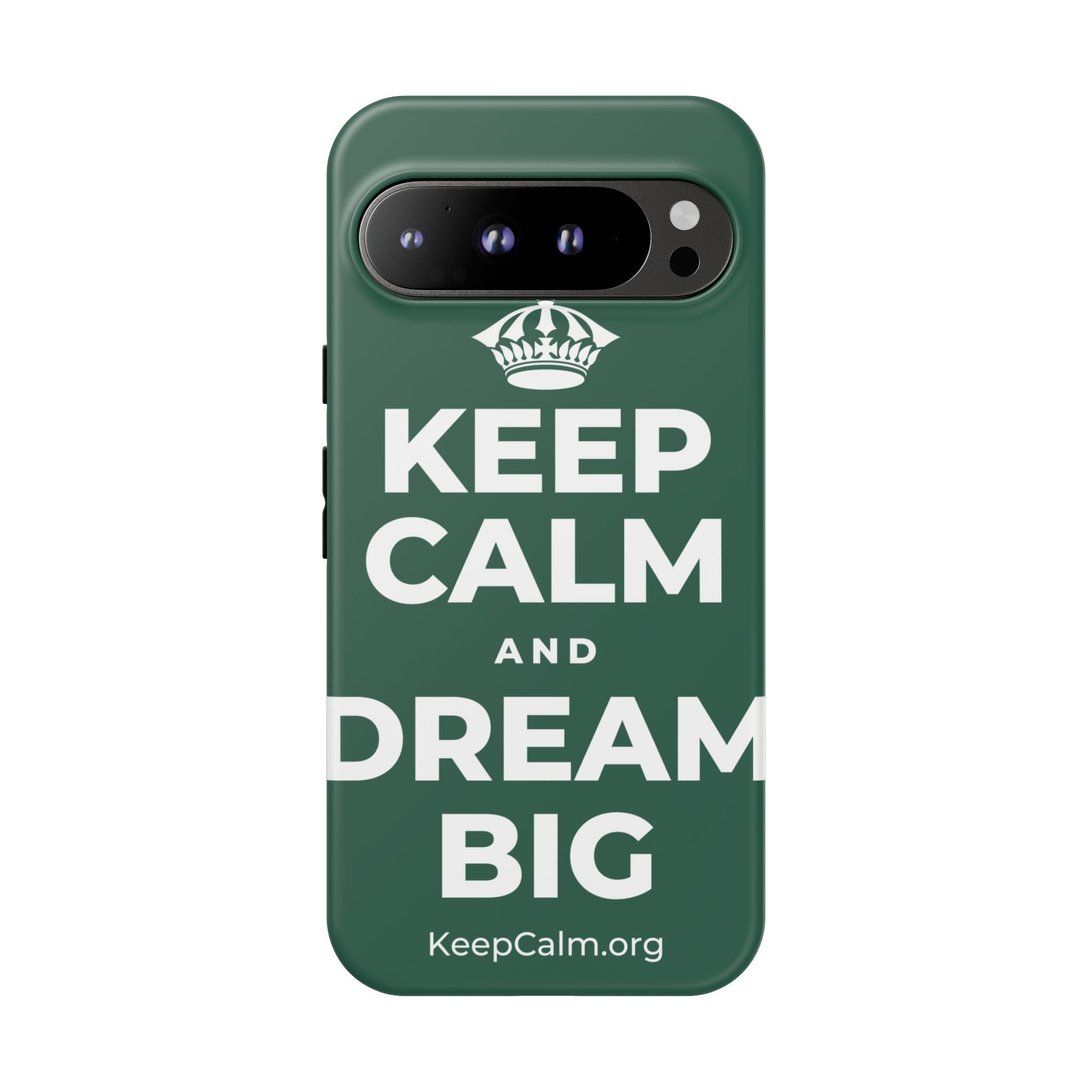 KEEP CALM AND DREAM BIG Phone Case