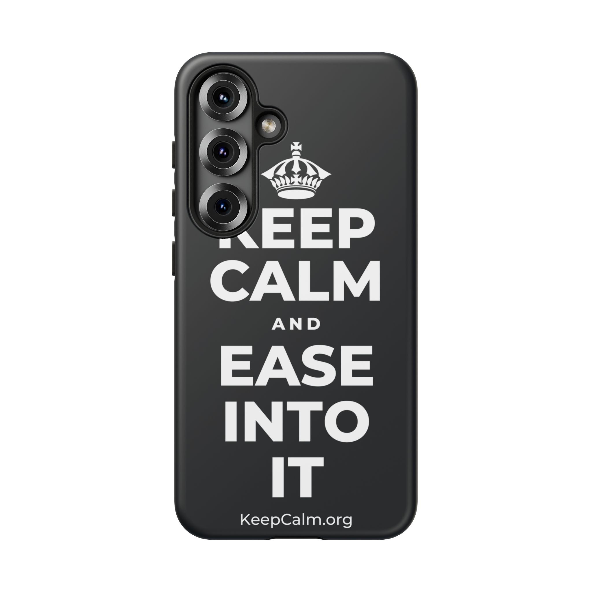 KEEP CALM AND EASE INTO IT Phone Case (Dark)