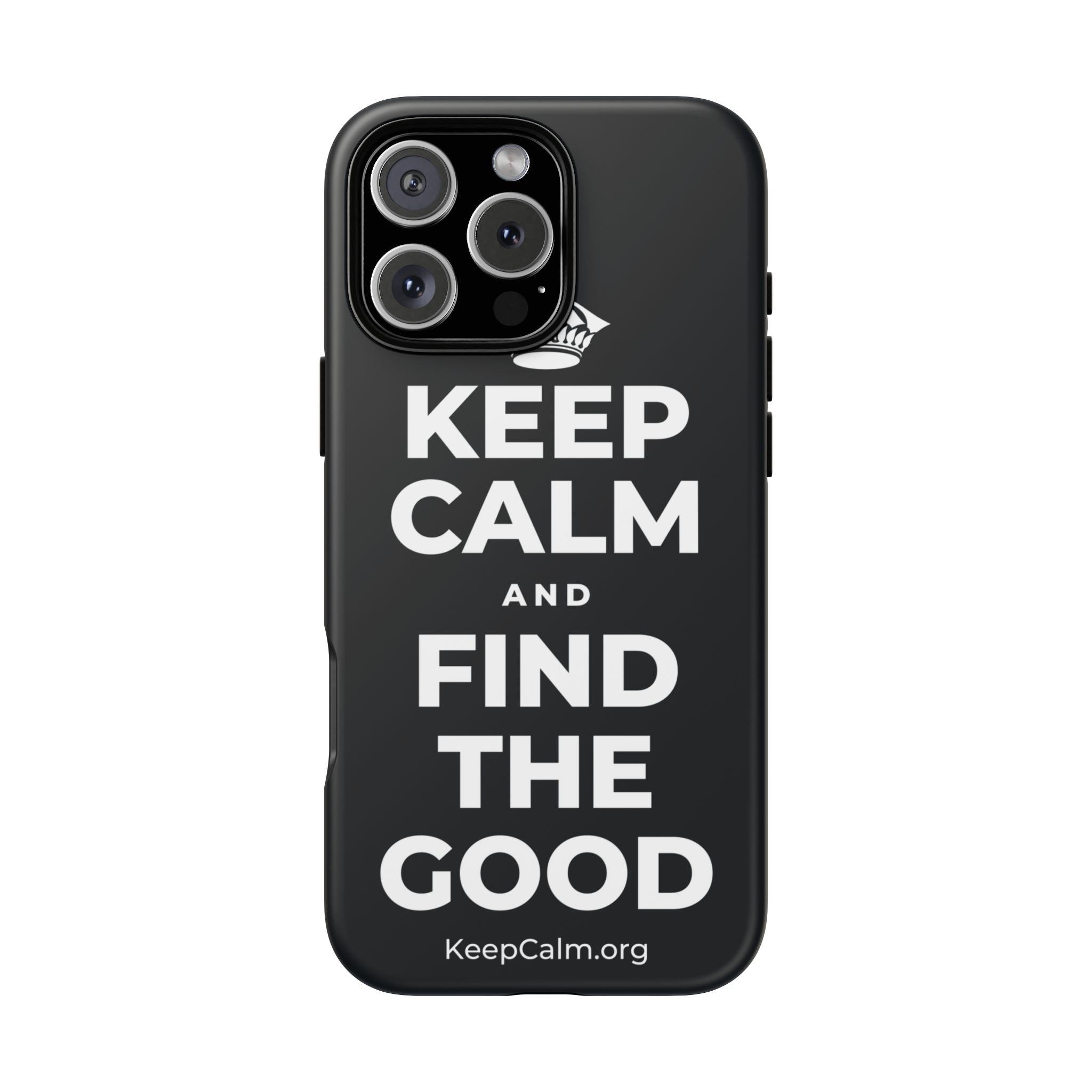 KEEP CALM AND FIND THE GOOD Phone Case (Dark)