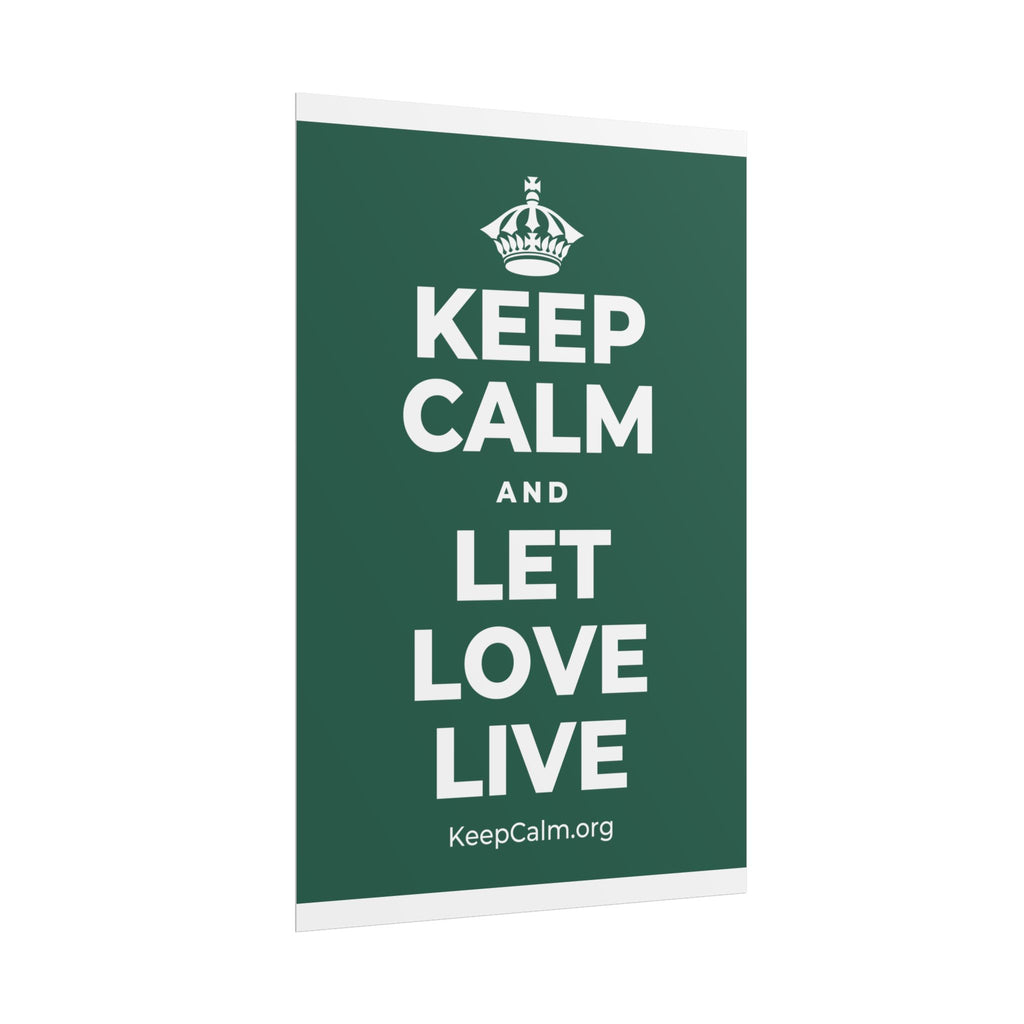 KEEP CALM AND LET LOVE LIVE Poster