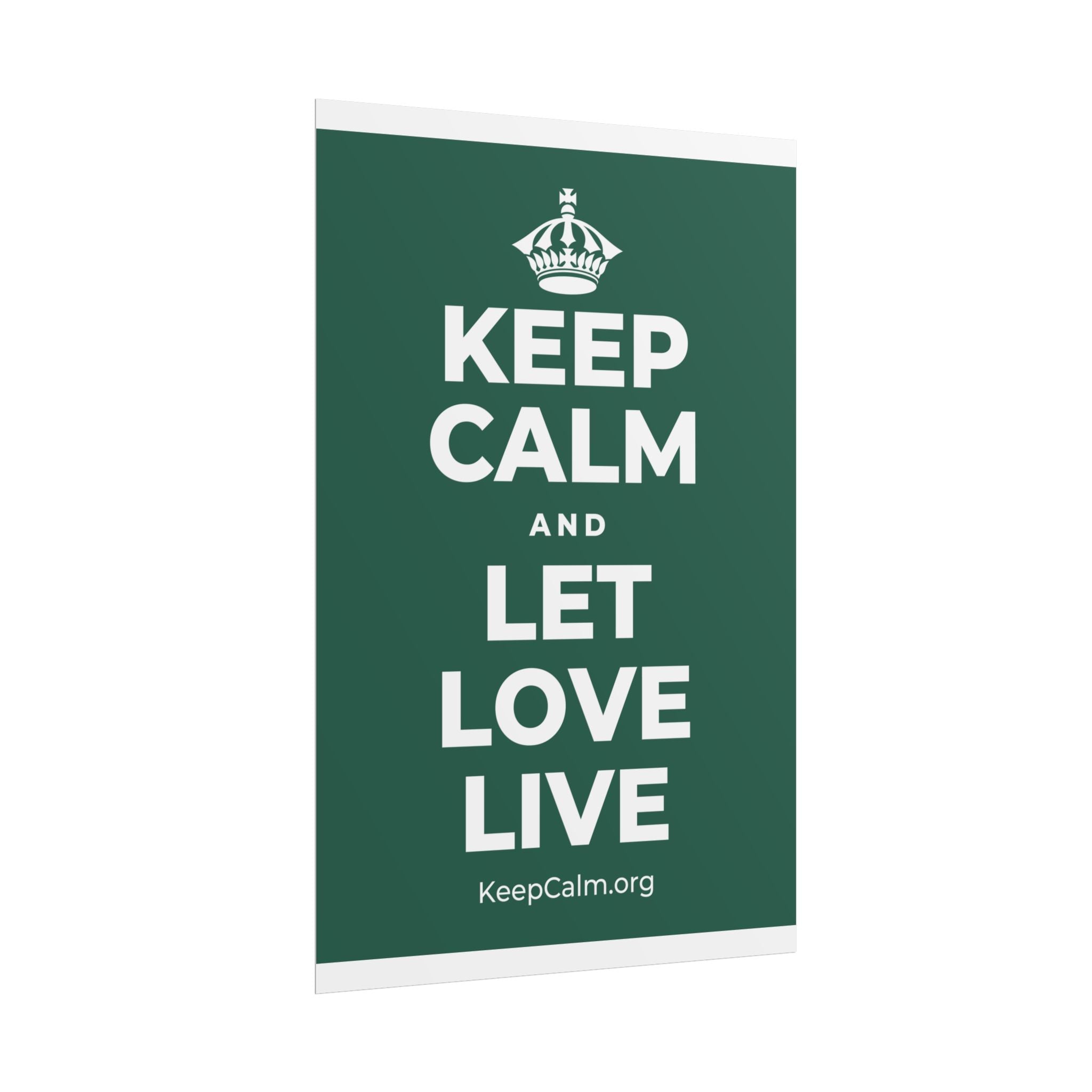 KEEP CALM AND LET LOVE LIVE Poster