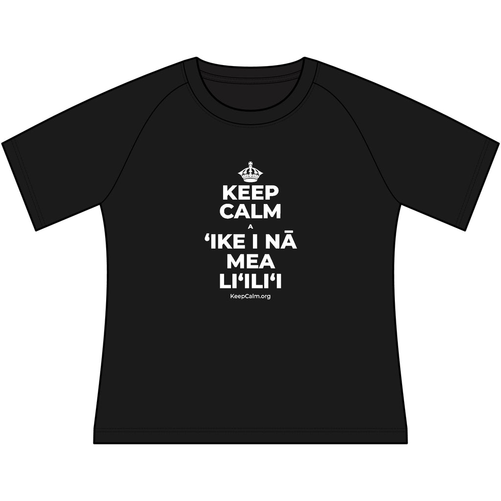 KEEP CALM A ʻIKE I NĀ MEA LIʻILIʻI Women's Raglan Tee