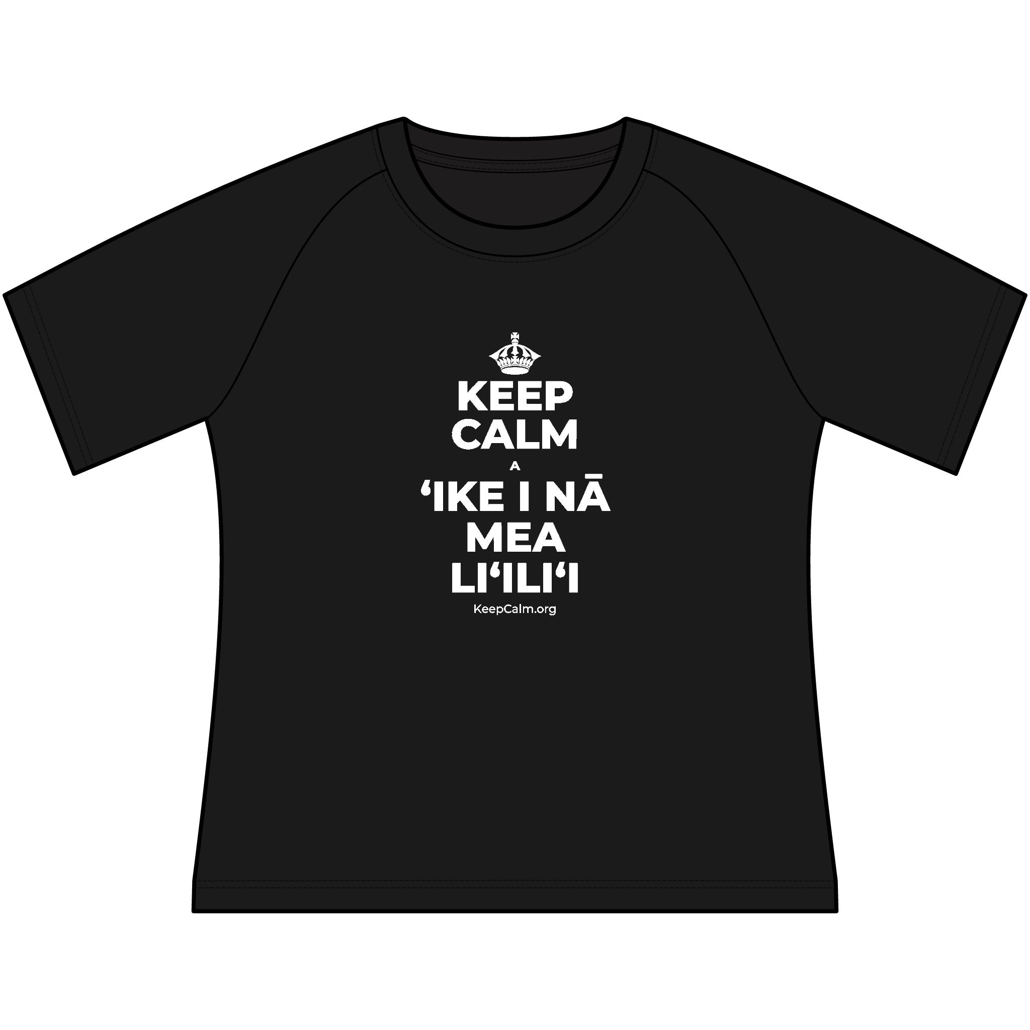 KEEP CALM A ʻIKE I NĀ MEA LIʻILIʻI Women's Raglan Tee