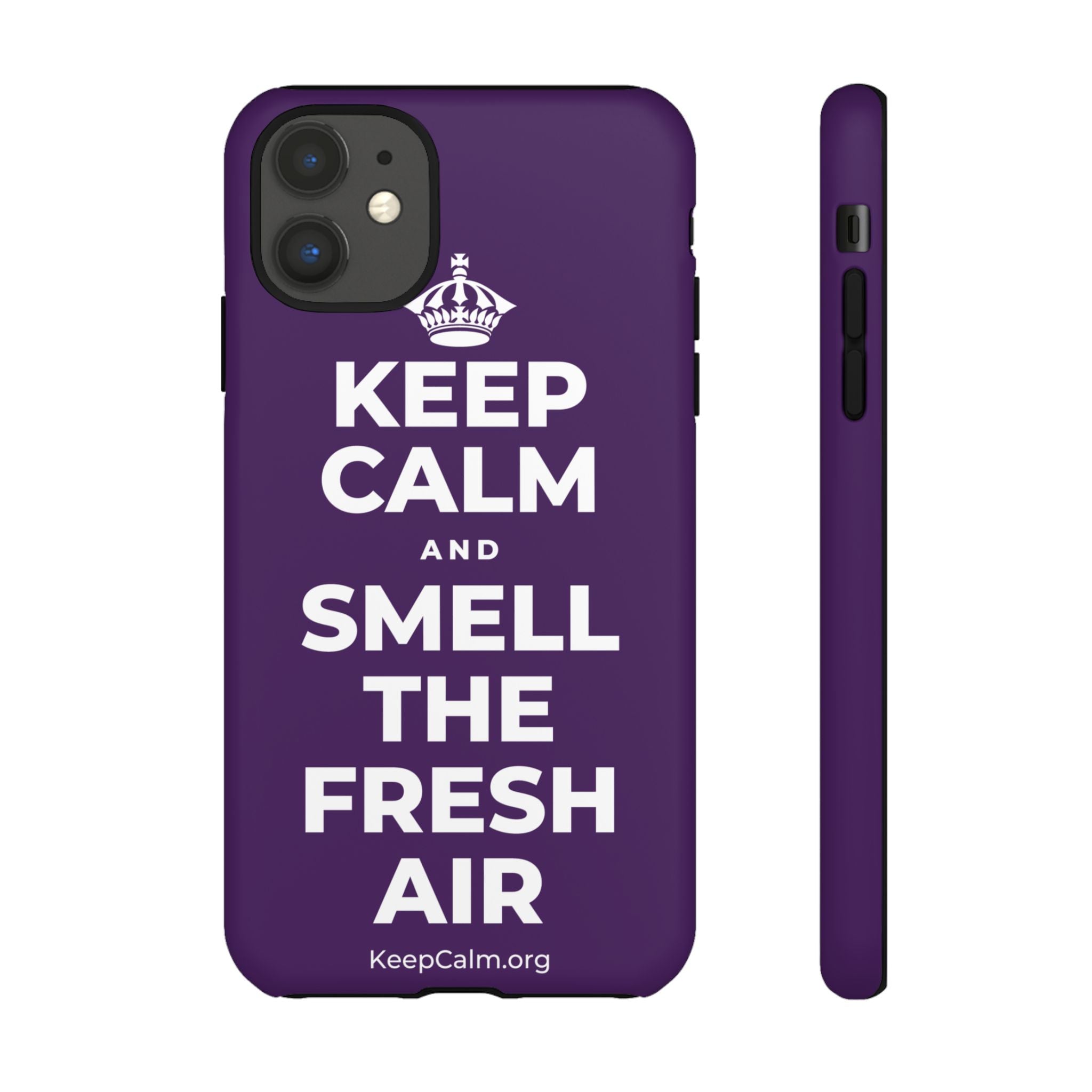 KEEP CALM AND SMELL THE FRESH AIR Phone Case