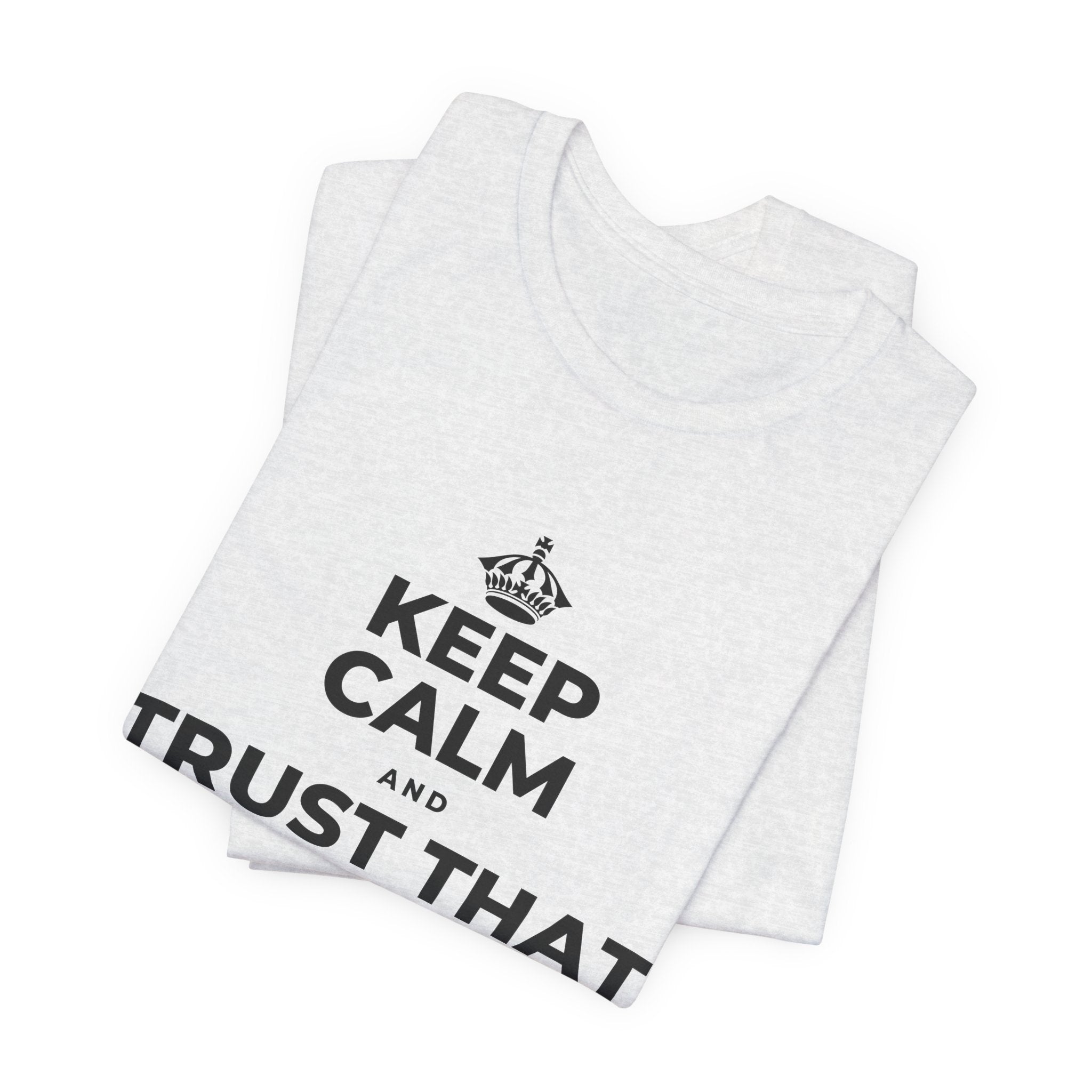 KEEP CALM AND TRUST THAT YOU'RE DOING YOUR BEST T-Shirt (Soft Cream–Heather Mauve)