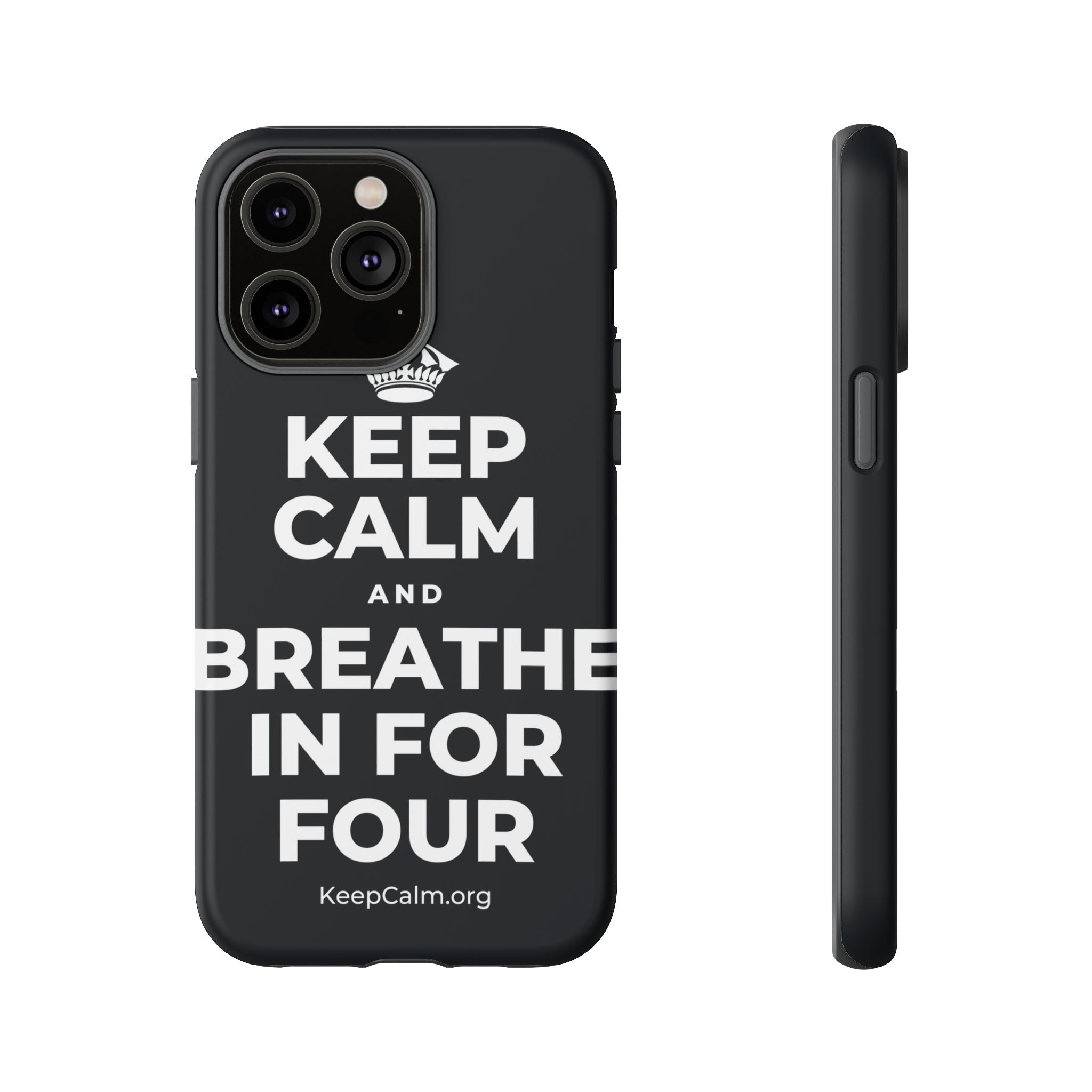 KEEP CALM AND BREATHE IN FOR FOUR Phone Case (Dark)