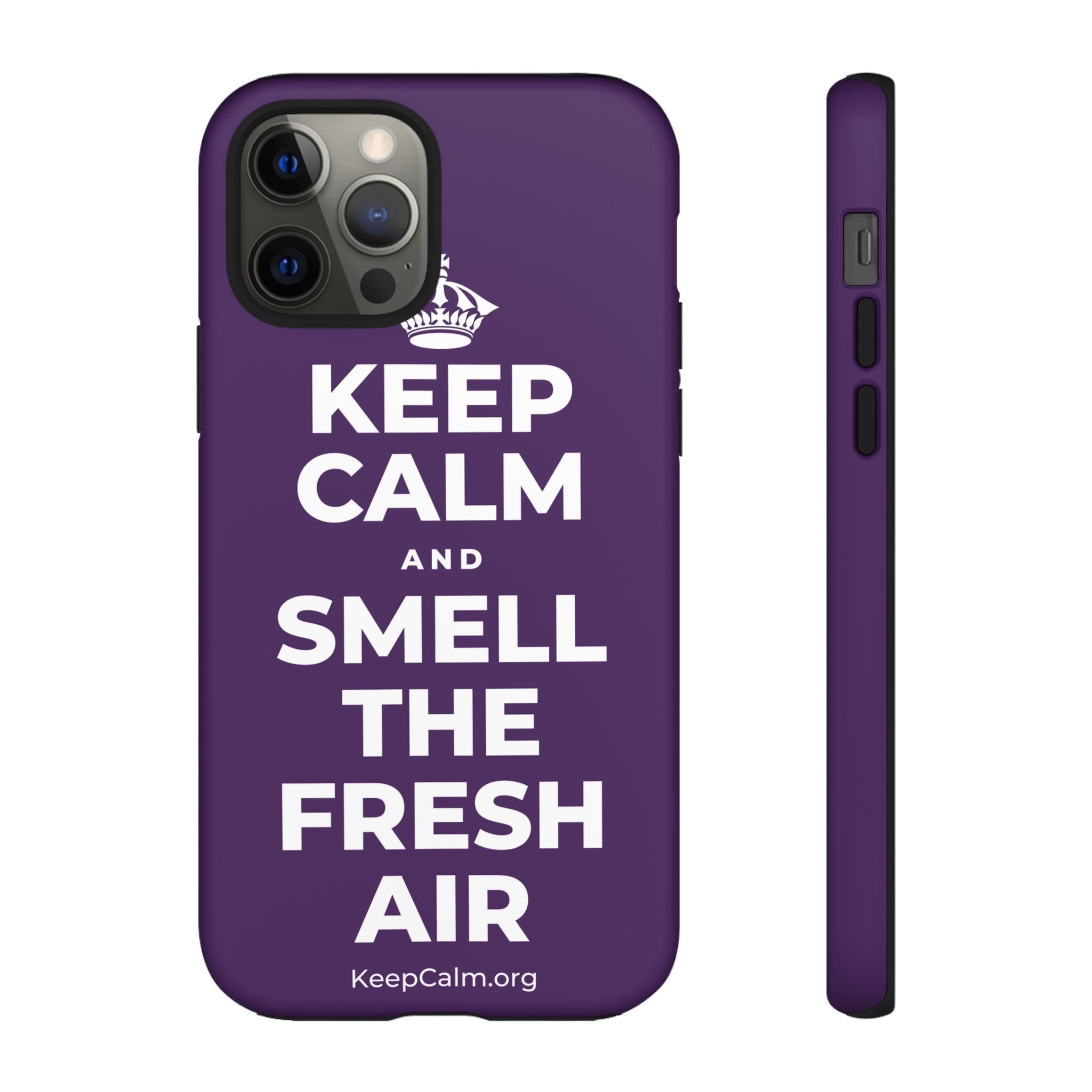 KEEP CALM AND SMELL THE FRESH AIR Phone Case