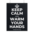 KEEP CALM AND WARM YOUR HANDS Poster (Dark)