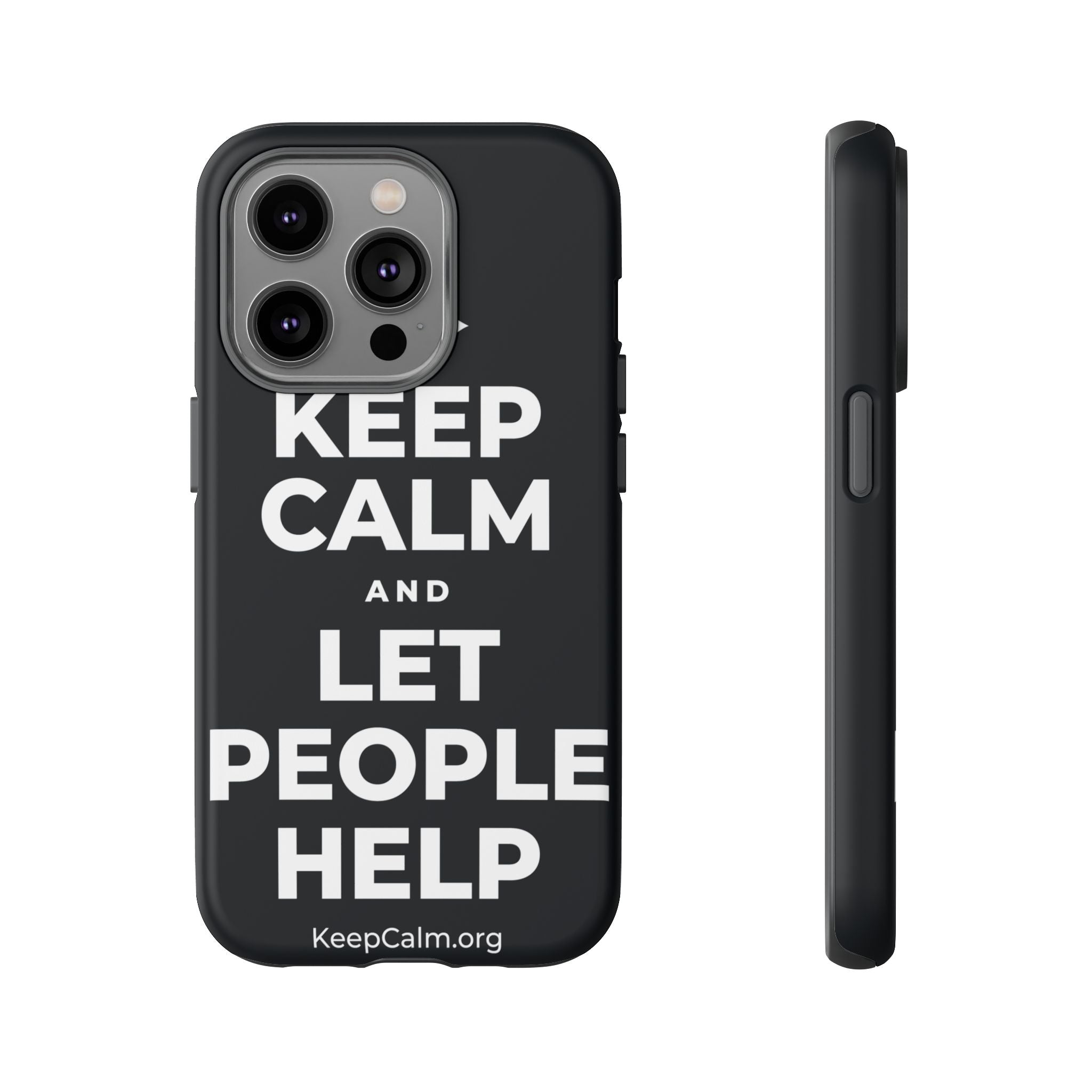 KEEP CALM AND LET PEOPLE HELP Phone Case (Dark)