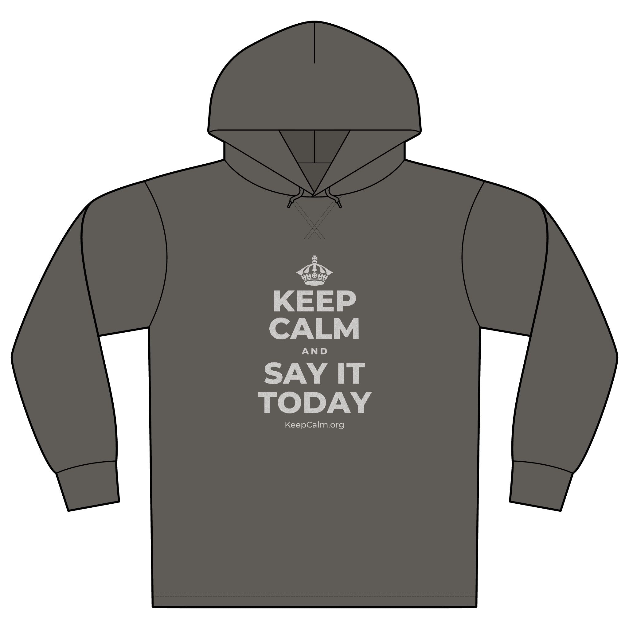 KEEP CALM AND SAY IT TODAY Organic Hoodie Tee