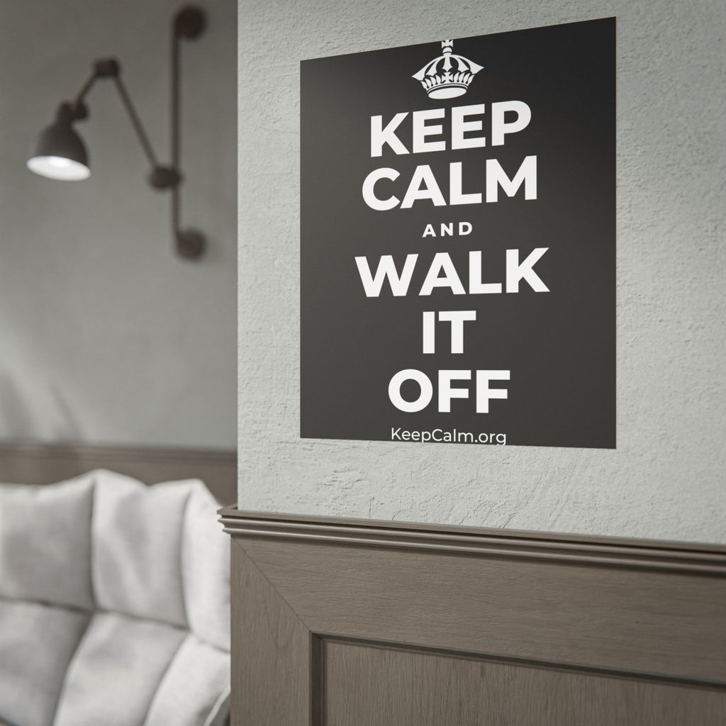 KEEP CALM AND WALK IT OFF Poster