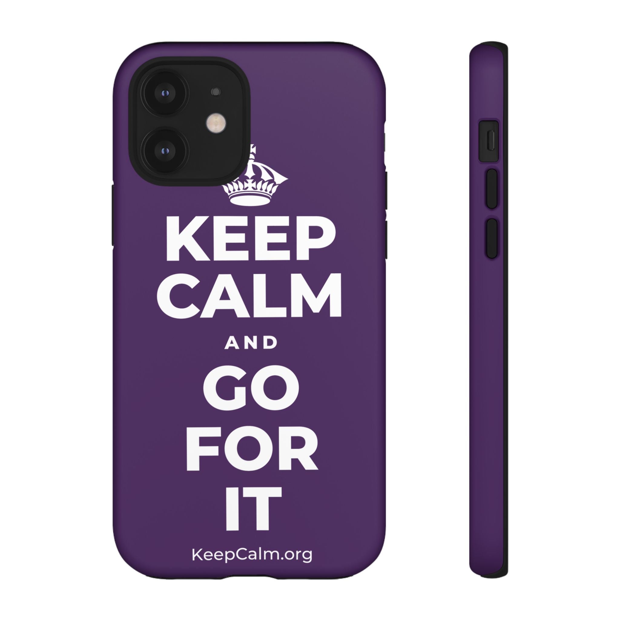 KEEP CALM AND GO FOR IT Phone Case
