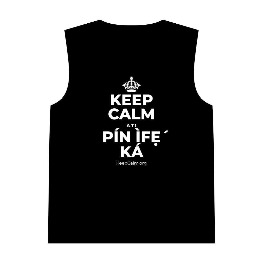 KEEP CALM ATI PÍN ÌFẸ́ KÁ Tank Top